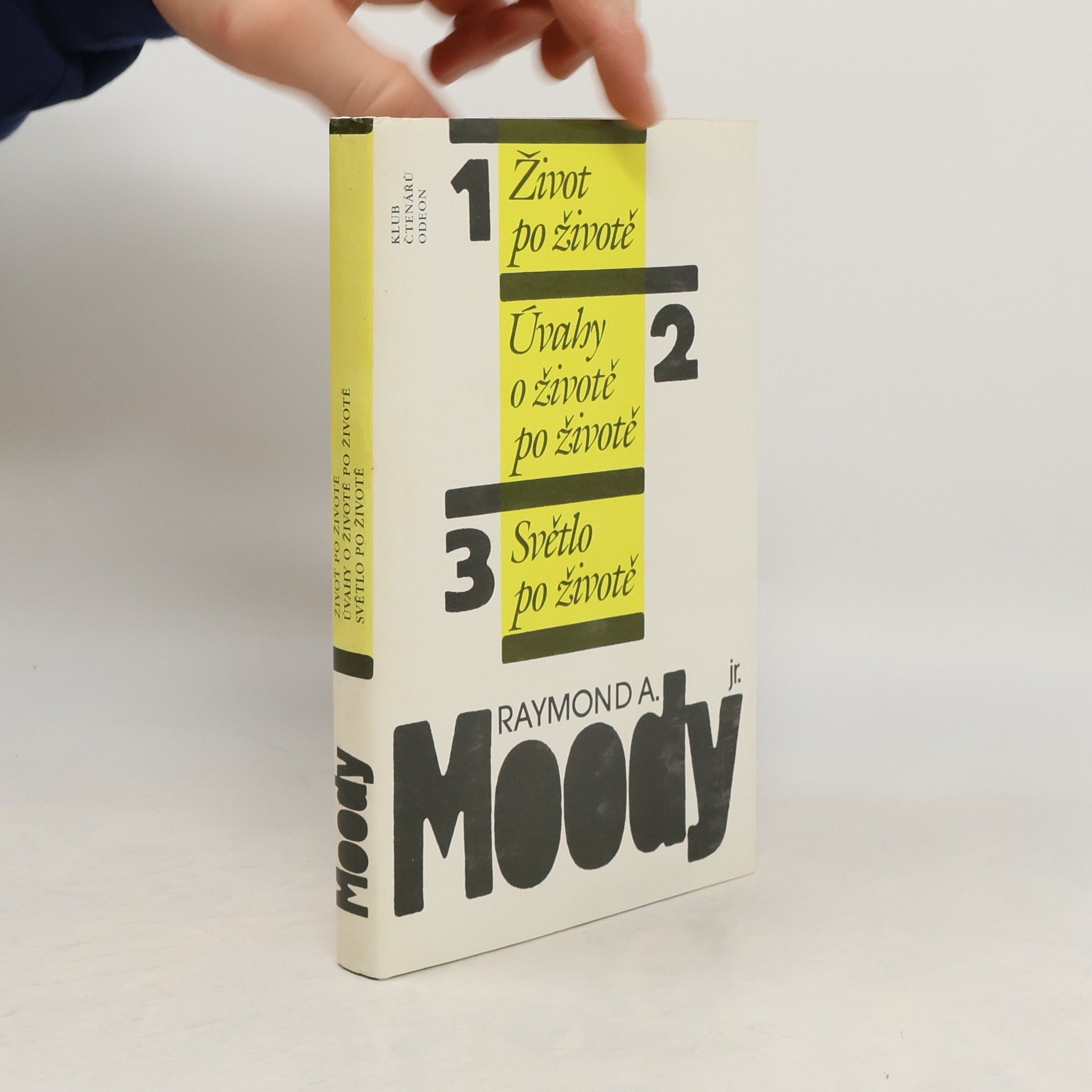 Raymond A. Moody Život po životě. Úvahy o životě po životě. Světlo po životě