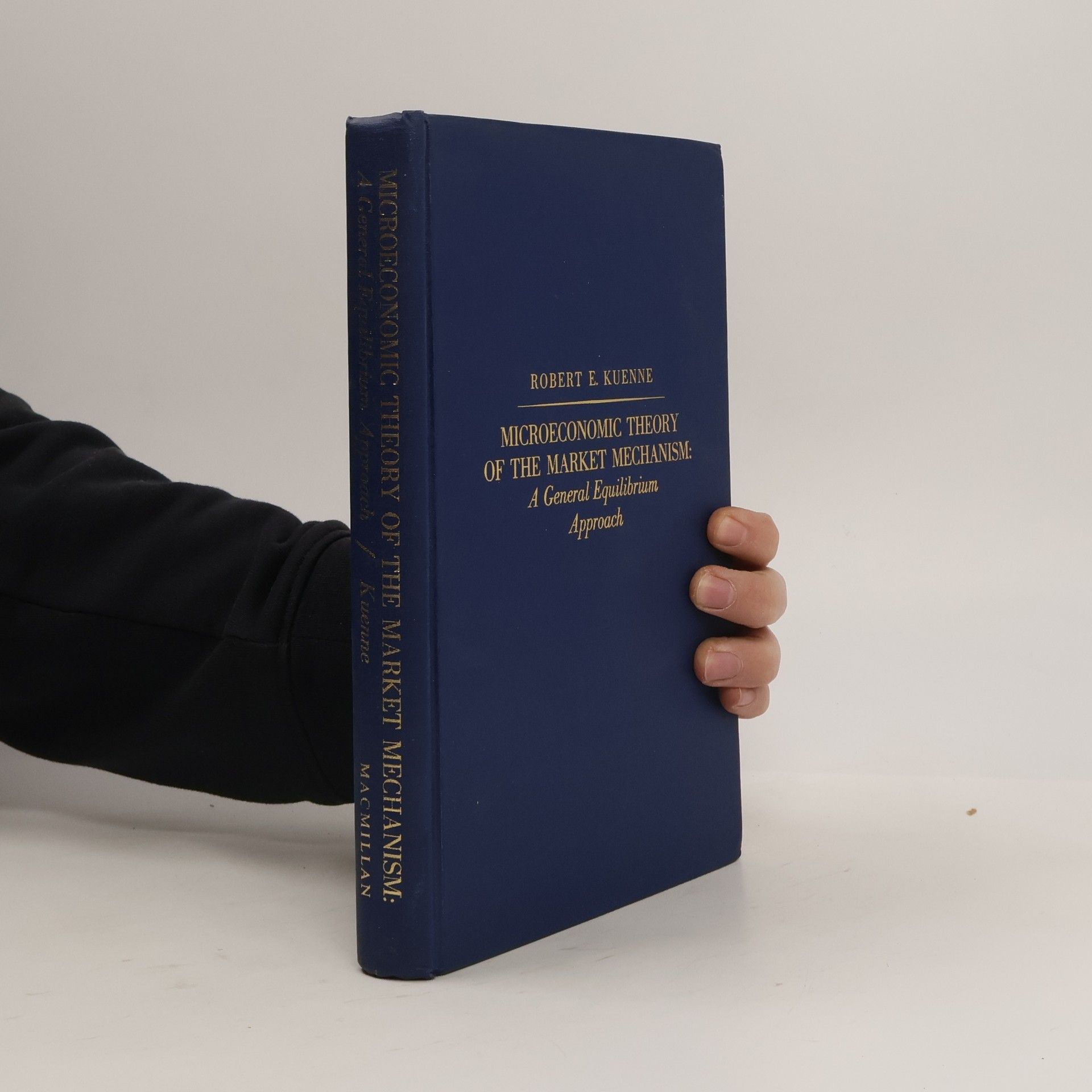 Robert E. Kuenne Microeconomic Theory of the Market Mechanism