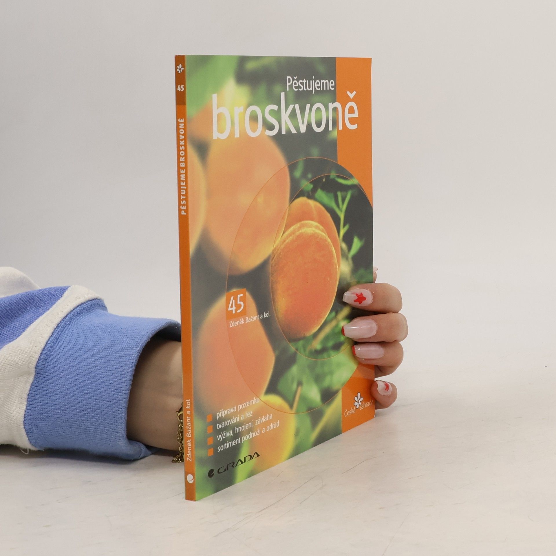 Zdeněk Bažant Pěstujeme broskvoně