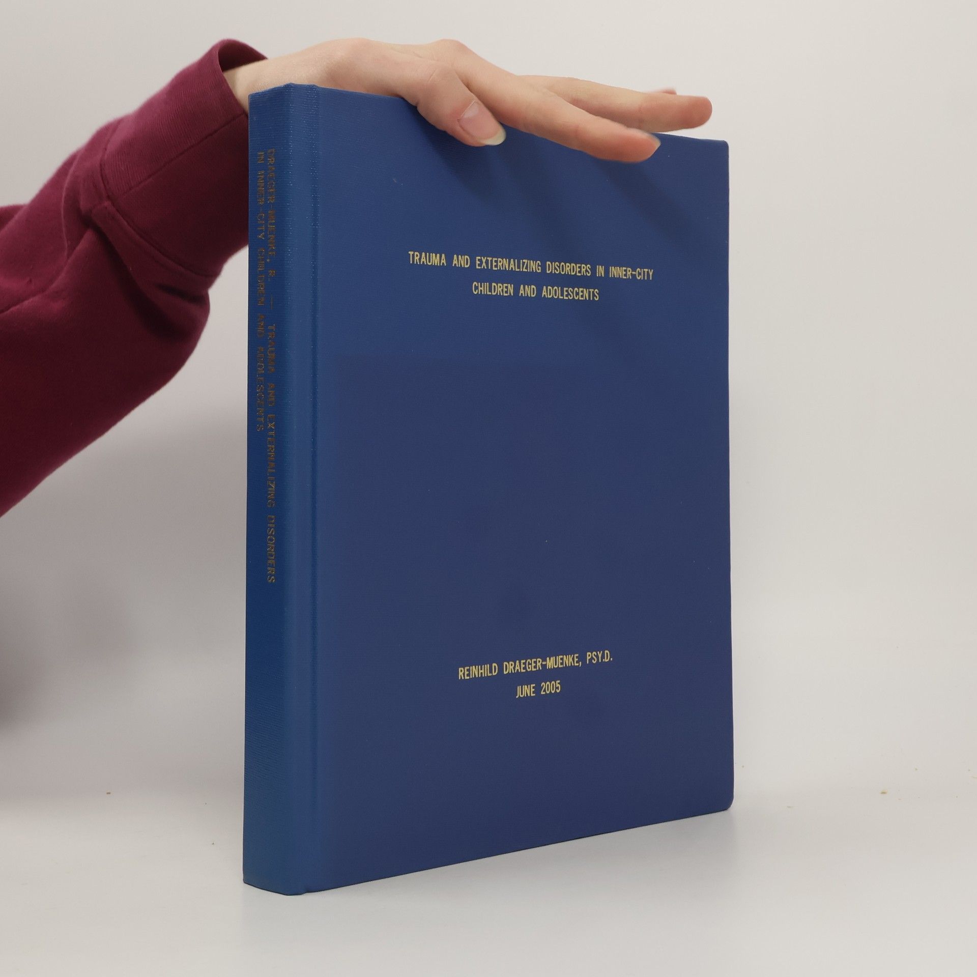 Reinhild Draeger-Muenke Trauma and Externalizing Disorders in Inner-city Children and Adolescents