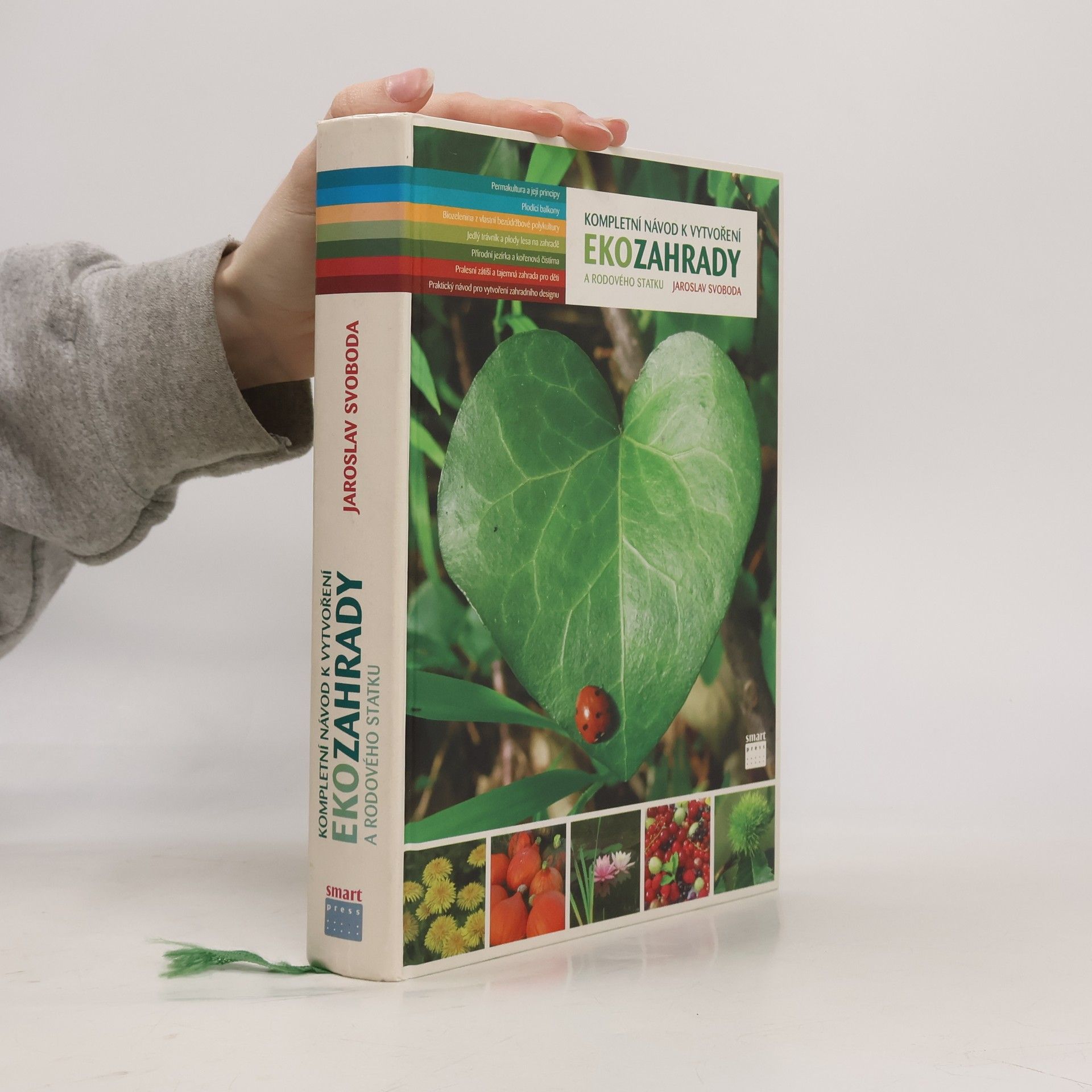 Jaroslav Svoboda Kompletní návod k vytvoření ekozahrady a rodového statku