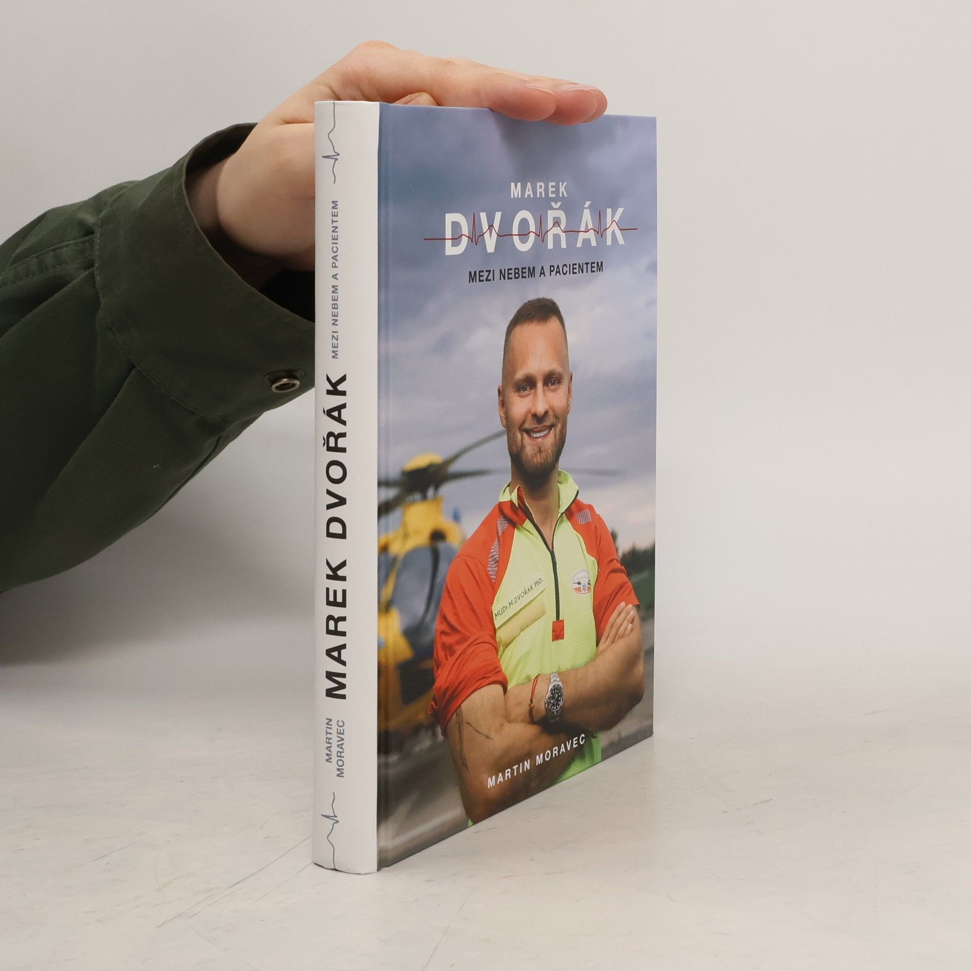 Martin Moravec Marek Dvořák. Mezi nebem a pacientem