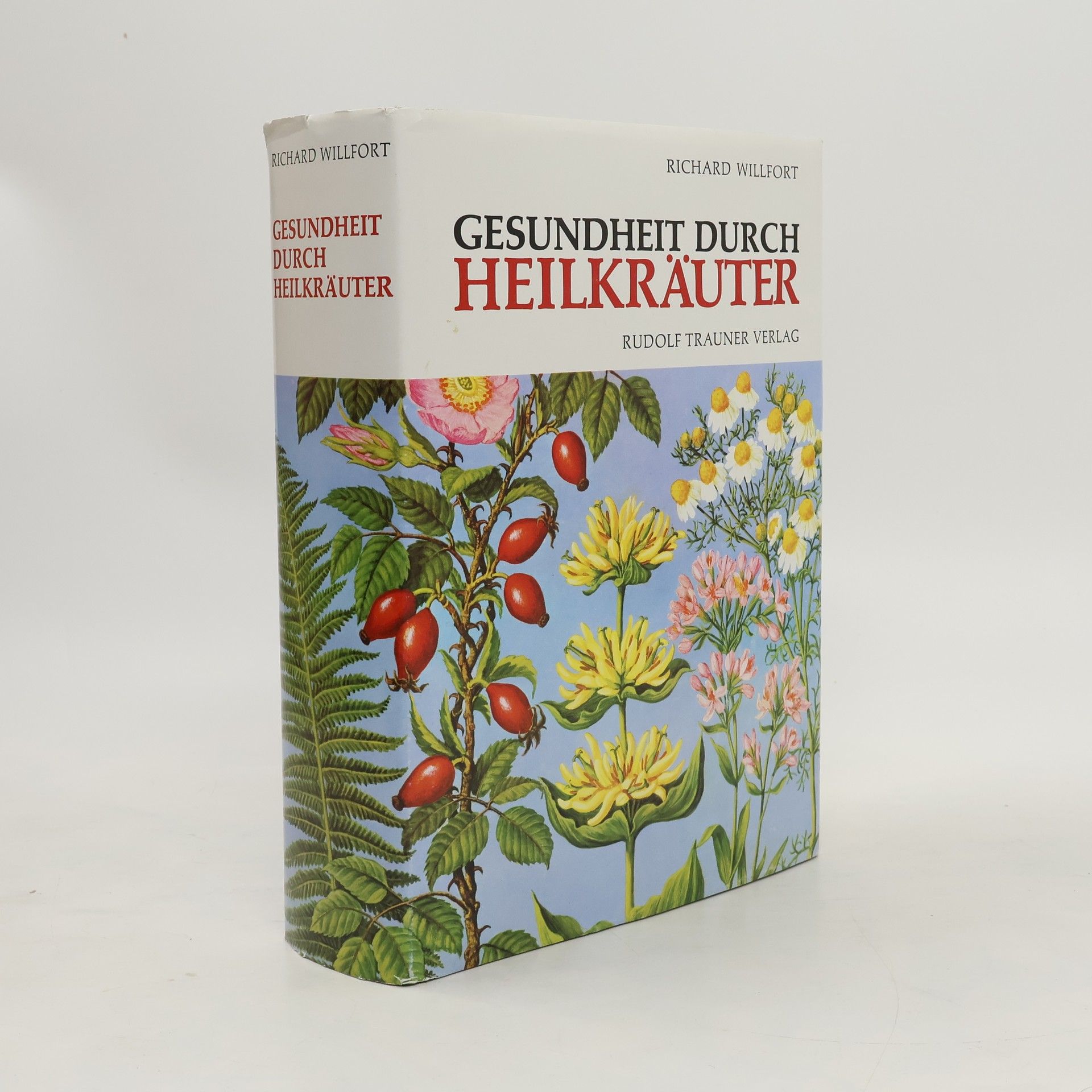 Richard Willfort Gesundheit durch Heilkräuter