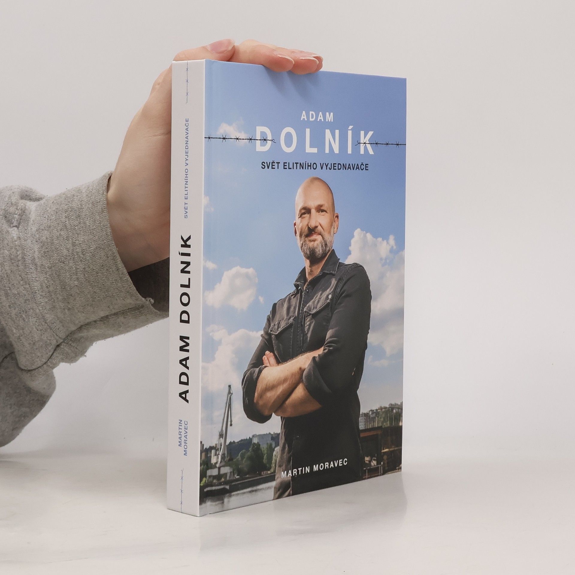 Martin Moravec Adam Dolník. Svět elitního vyjednavače