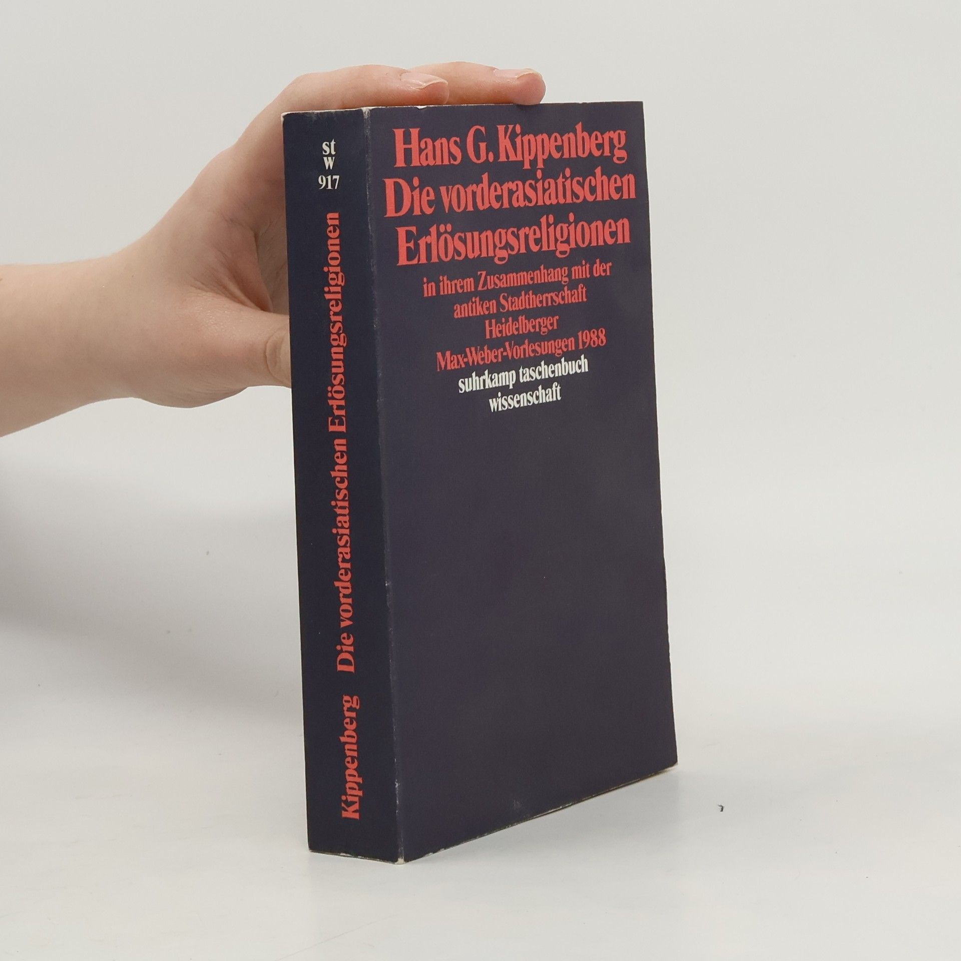 Hans G. Kippenberg Suhrkamp Taschenbuch Wissenschaft - 917: Die vorderasiatischen Erlösungsreligionen in ihrem Zusammenhang mit der antiken Stadtherrschaft