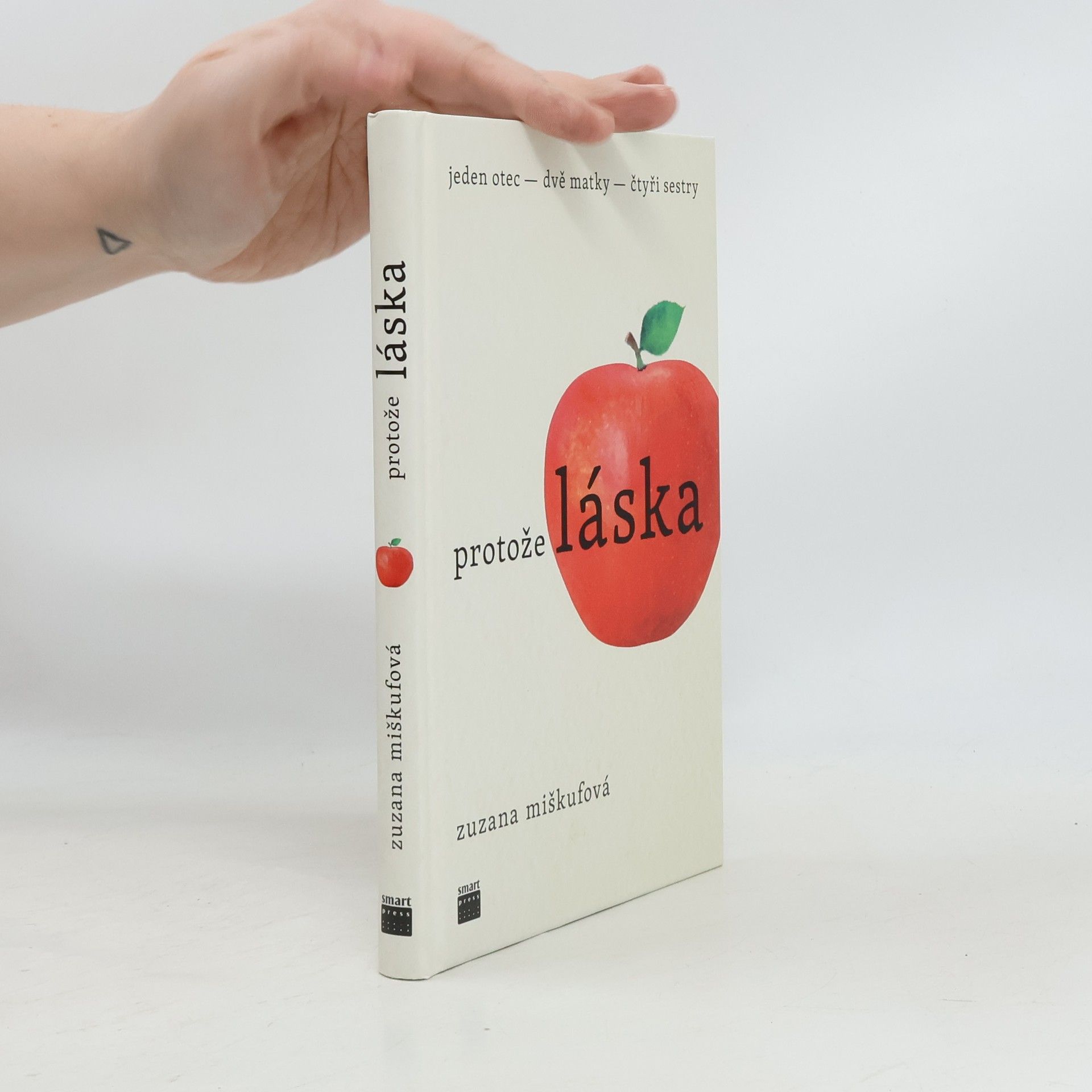 Zuzana Miškufová Protože láska. Jeden otec - dvě matky - čtyři sestry