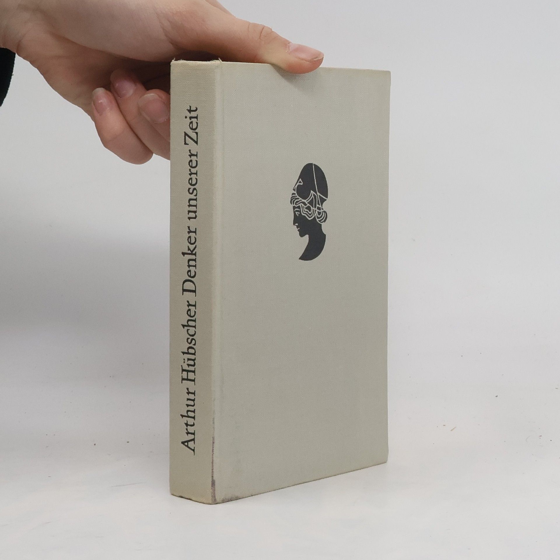 Arthur Hübscher Denker unserer Zeit