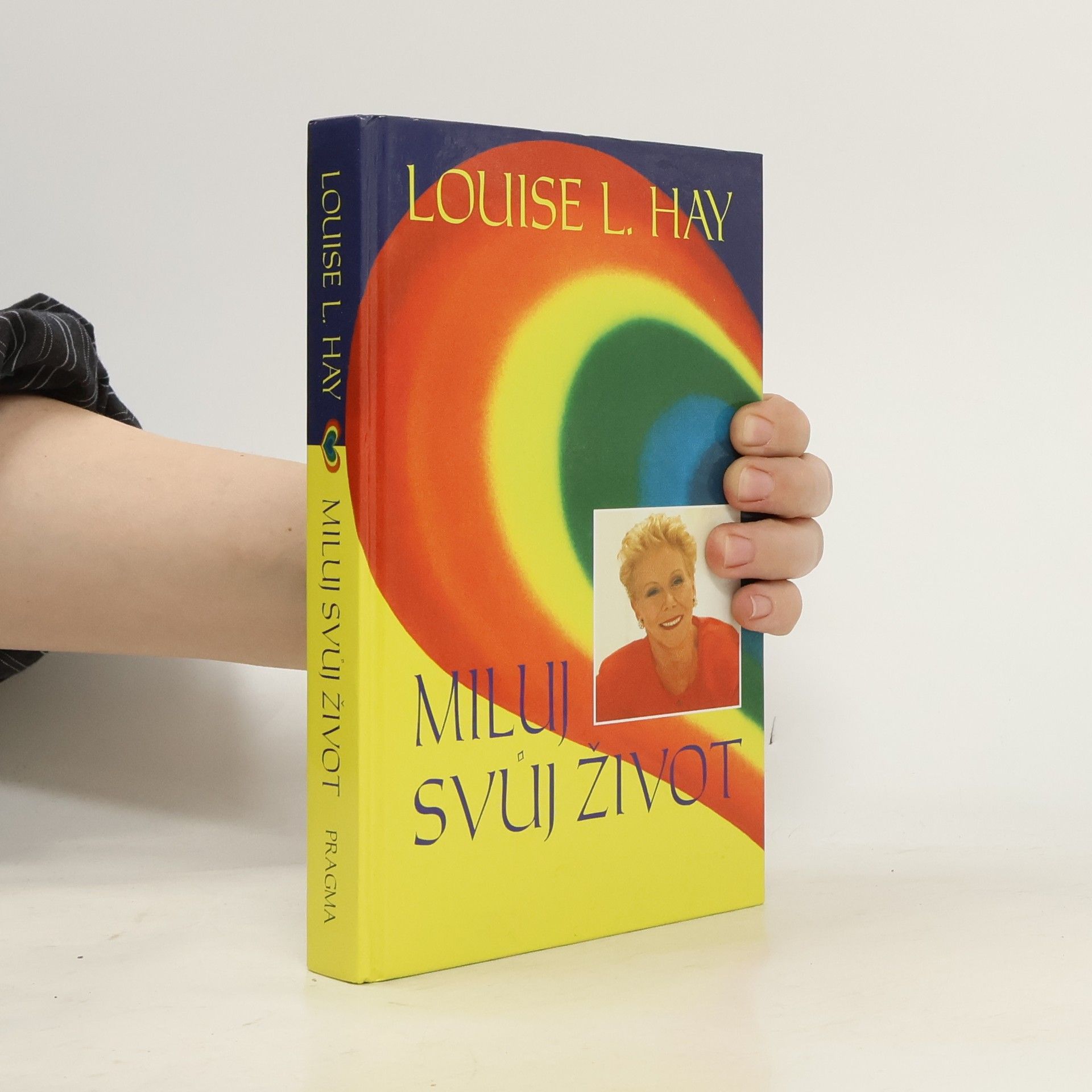 Louise Lynn Hay Miluj svůj život
