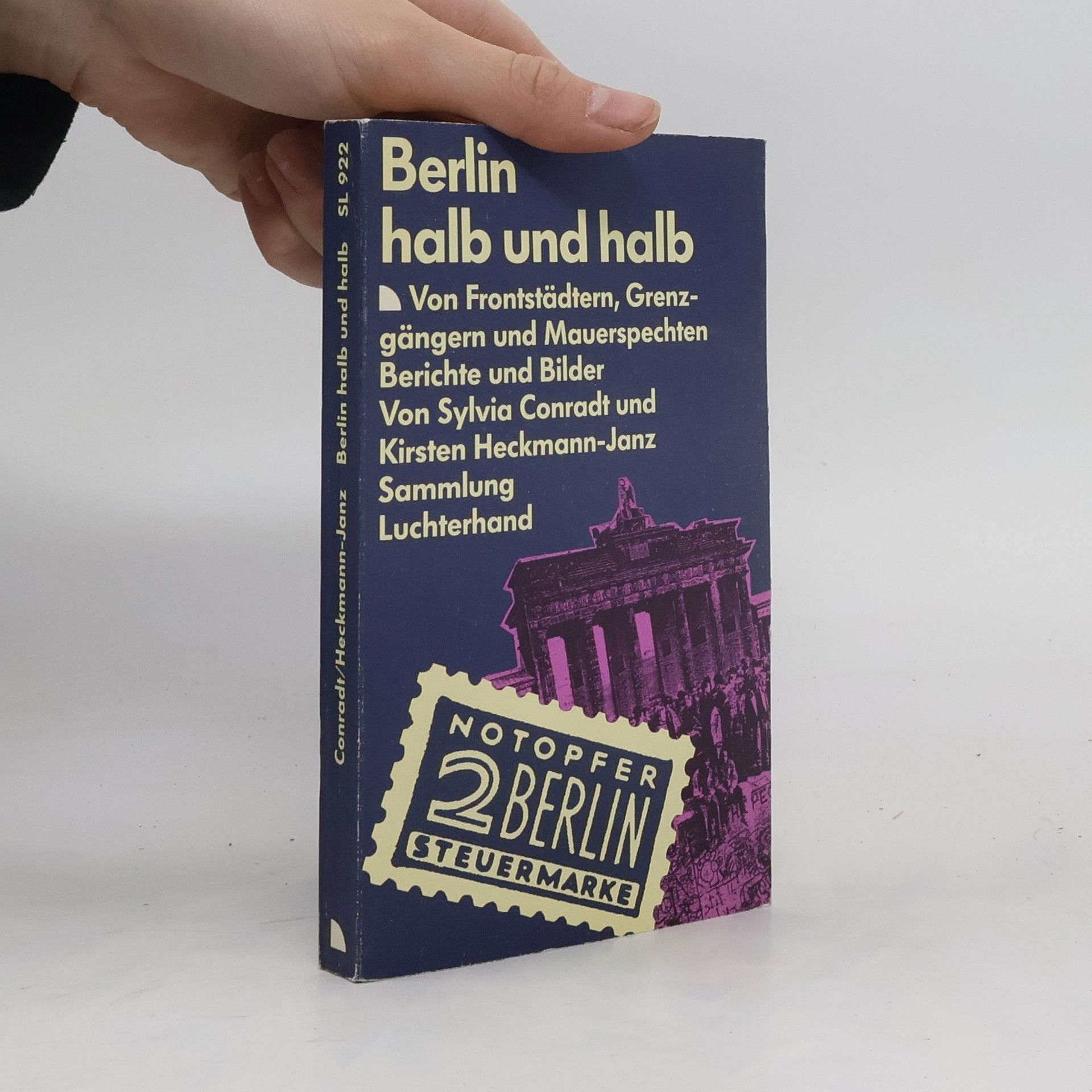 Sylvia Conradt Sammlung Luchterhand: Berlin halb und halb