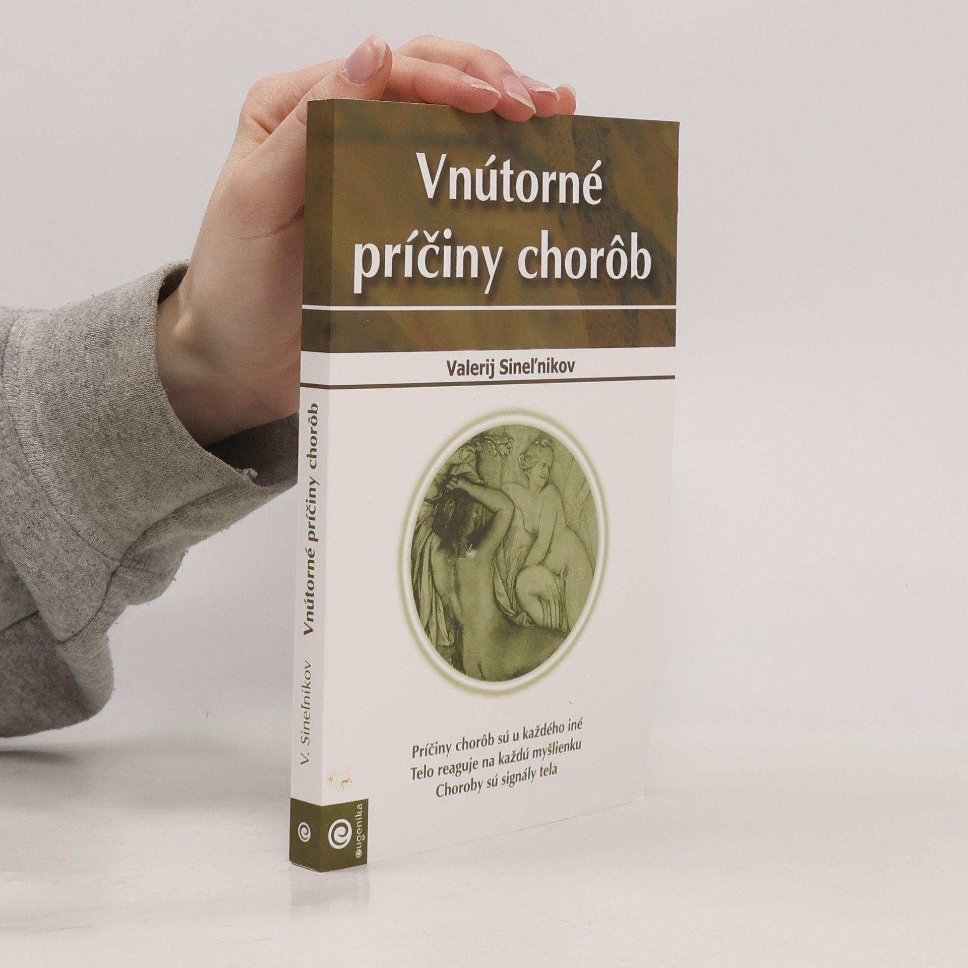 Valerij Vladimirovič Sinel‘nikov Vnútorné príčiny chorôb