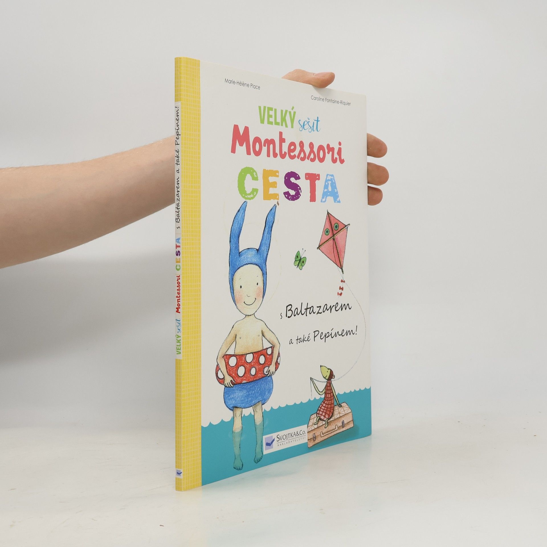 Marie-Hélène Place Velký sešit Montessori Cesta: s Baltazarem a také Pepínem!