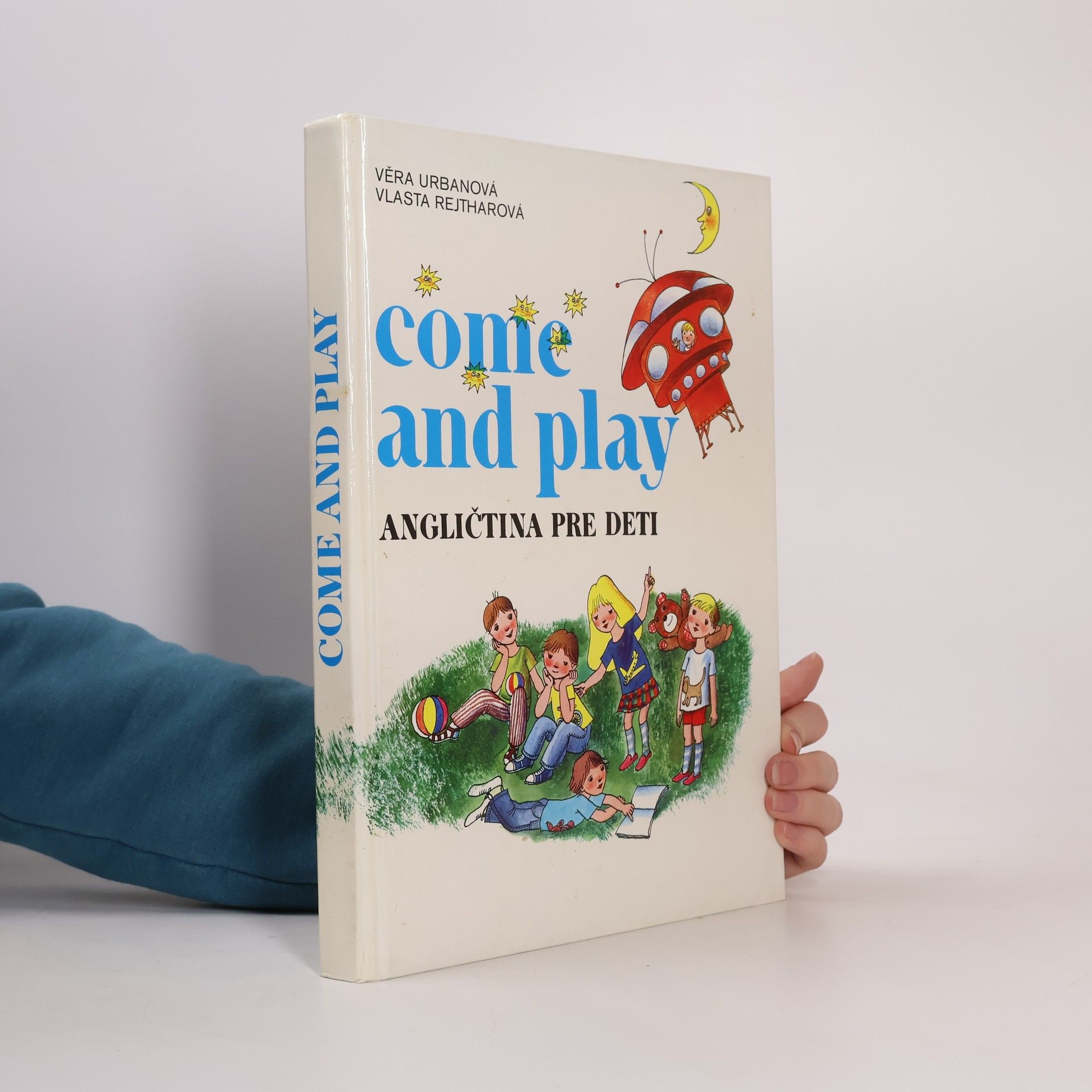 Věra Urbanová Come and play. Angličtina pre deti