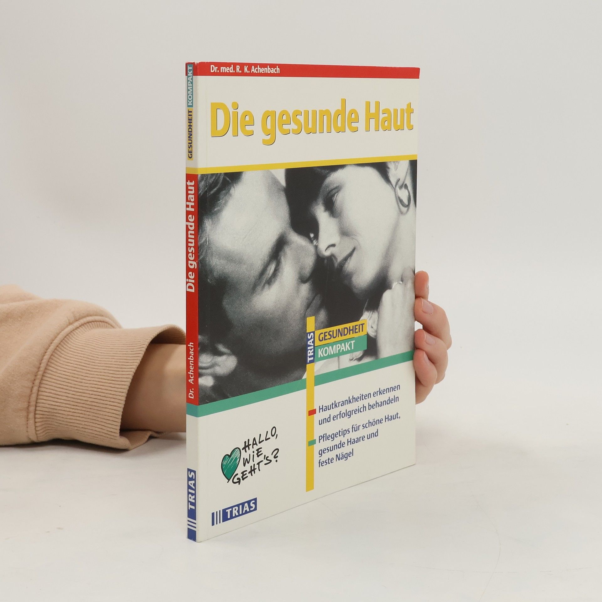 Reinhard Karl Achenbach Gesundheit Kompakt: Die gesunde Haut