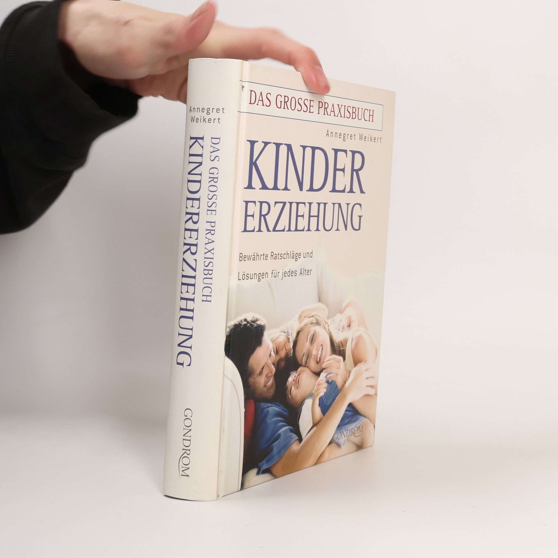Annegret Weikert Das grosse Praxisbuch Kindererziehung
