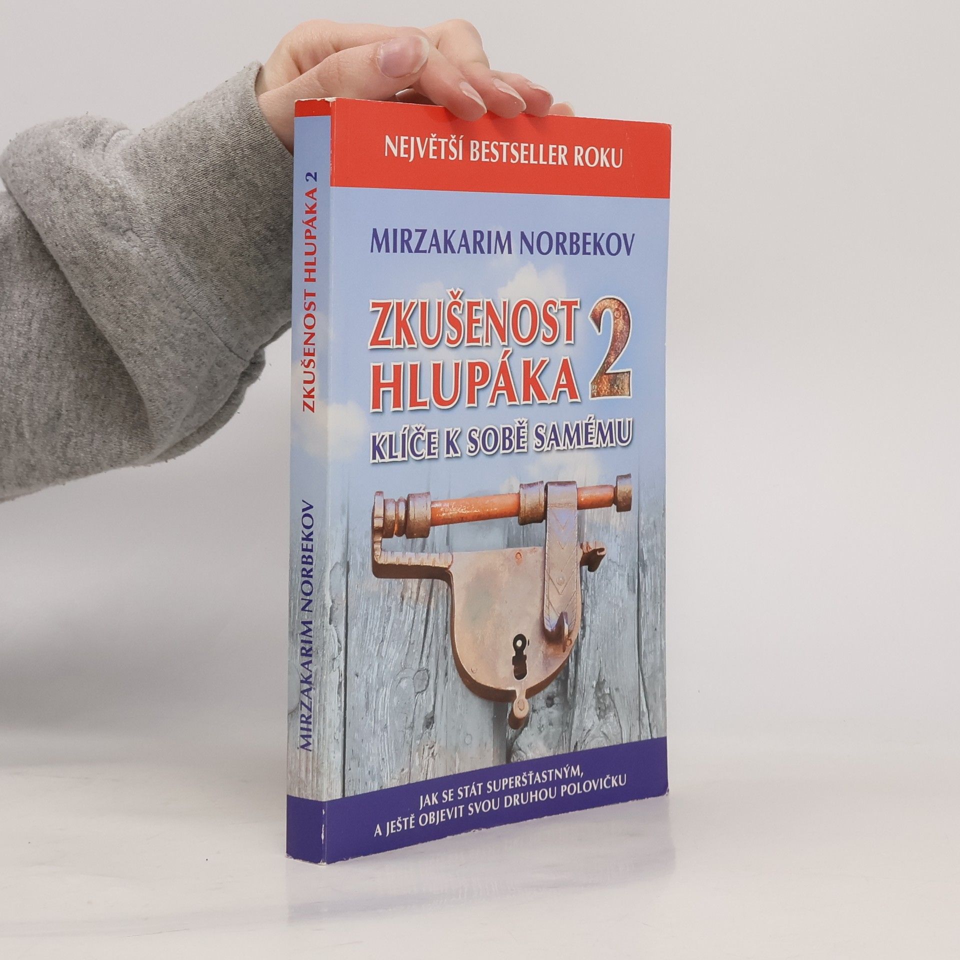 Zkušenost hlupáka 2 : klíče k sobě samému