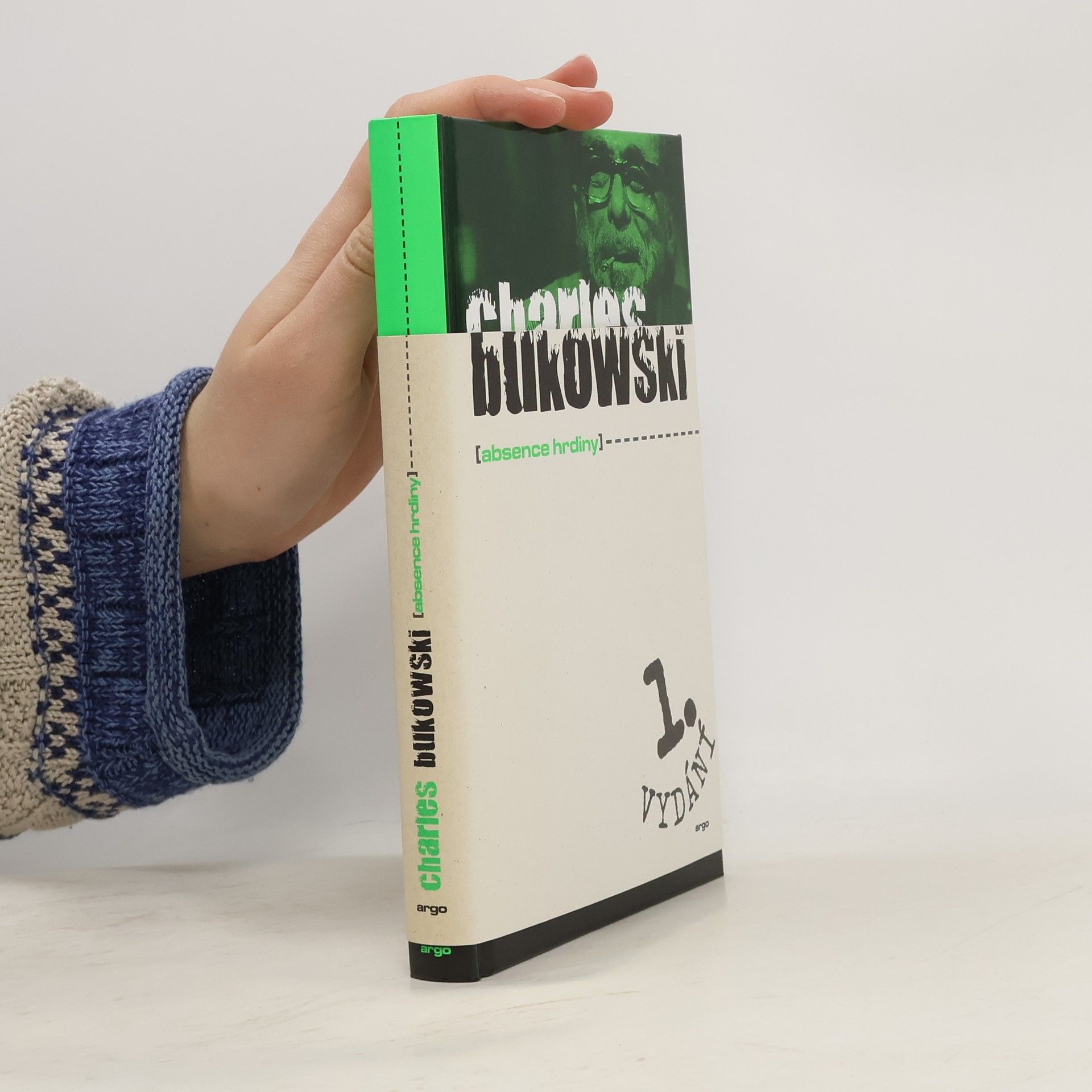 Charles Bukowski Absence hrdiny. Dosud nesebrané povídky a eseje z let 1946-1992, svazek druhý