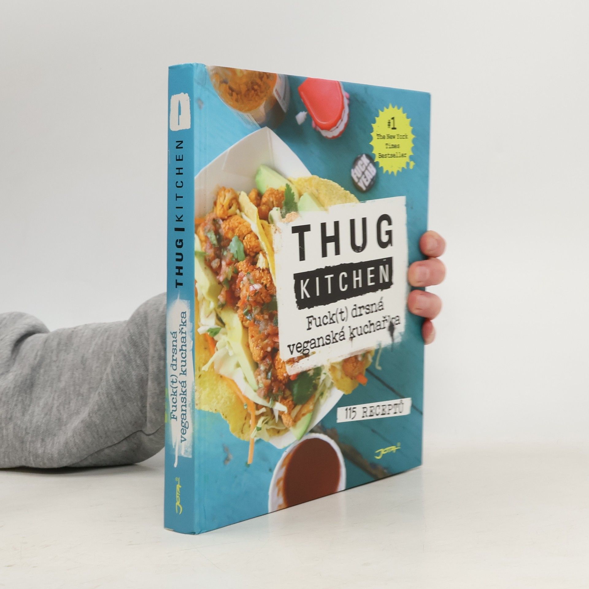 Kolektiv autorů Thug kitchen: Fuck(t) drsná veganská kuchařka