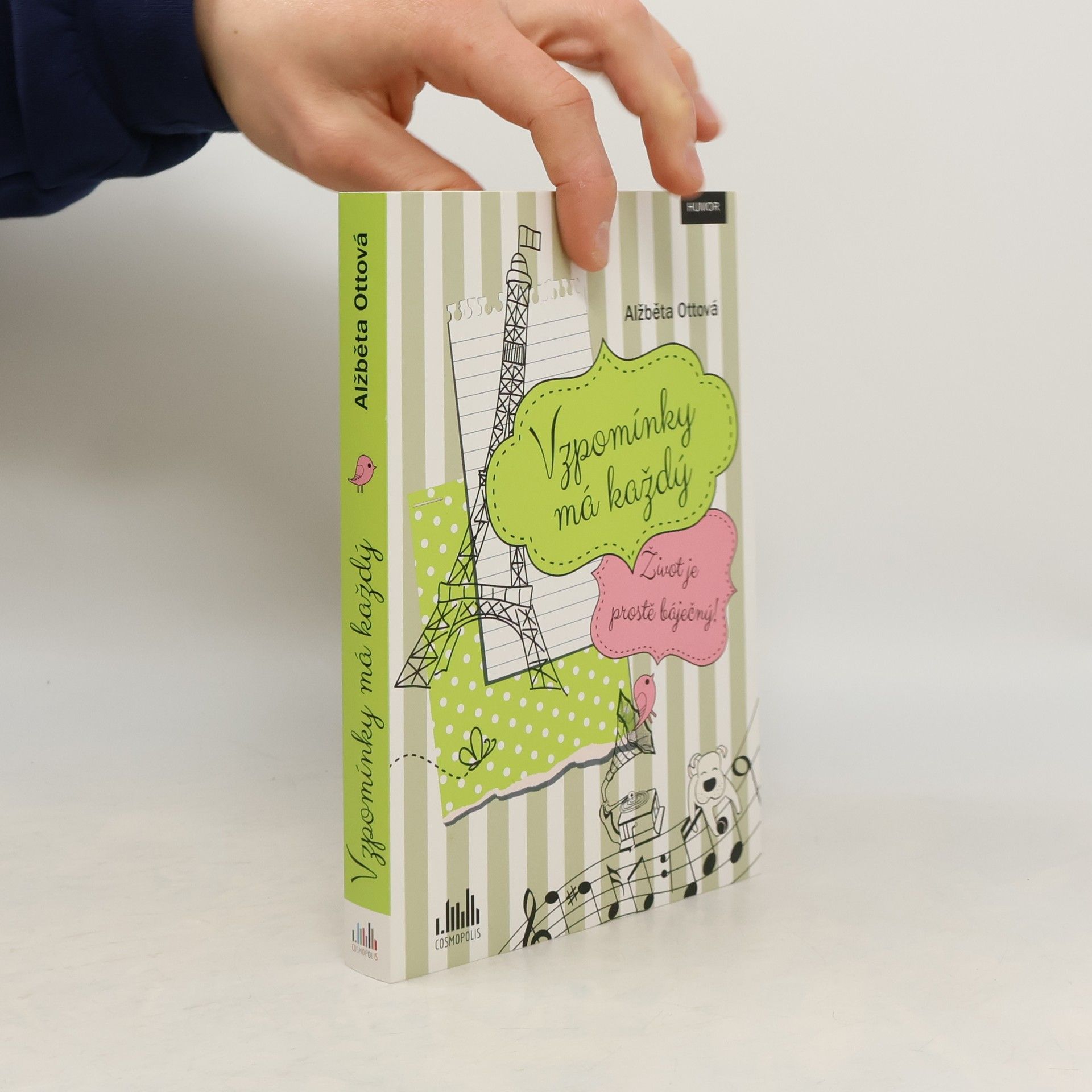 Alžběta Ottová Vzpomínky má každý : život je prostě báječný!