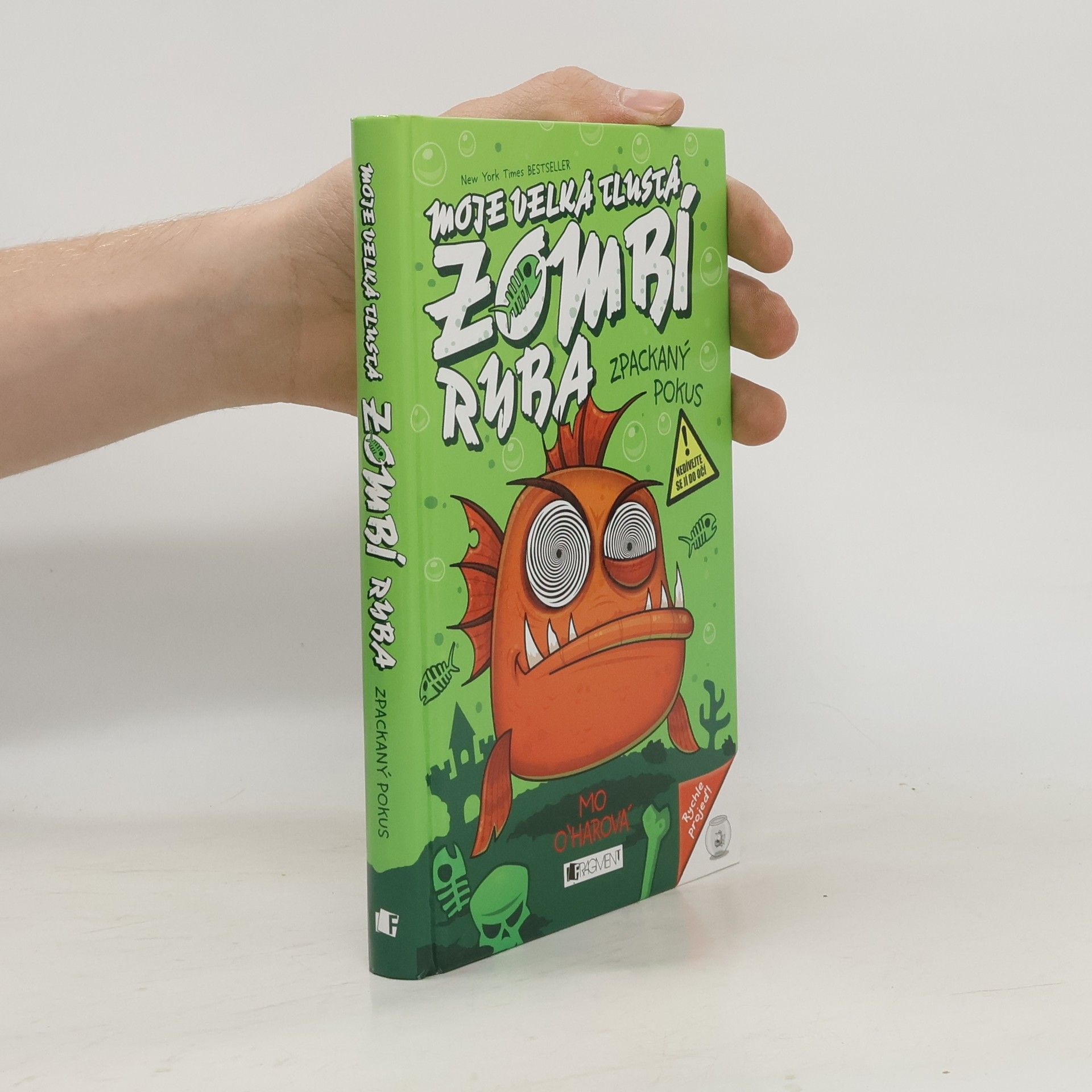 Mo O'Hara Moje velká tlustá zombí ryba: Zpackaný pokus