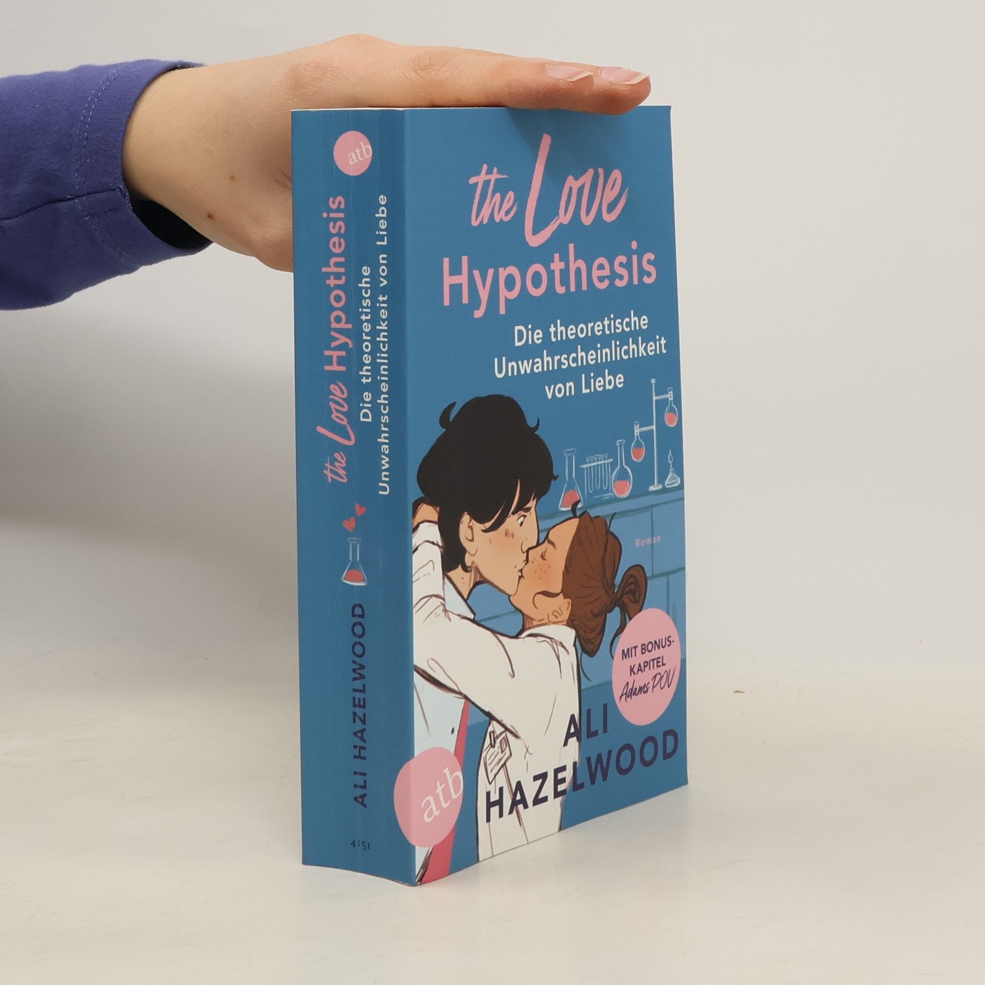Ali Hazelwood The Love Hypothesis - Die theoretische Unwahrscheinlichkeit von Liebe