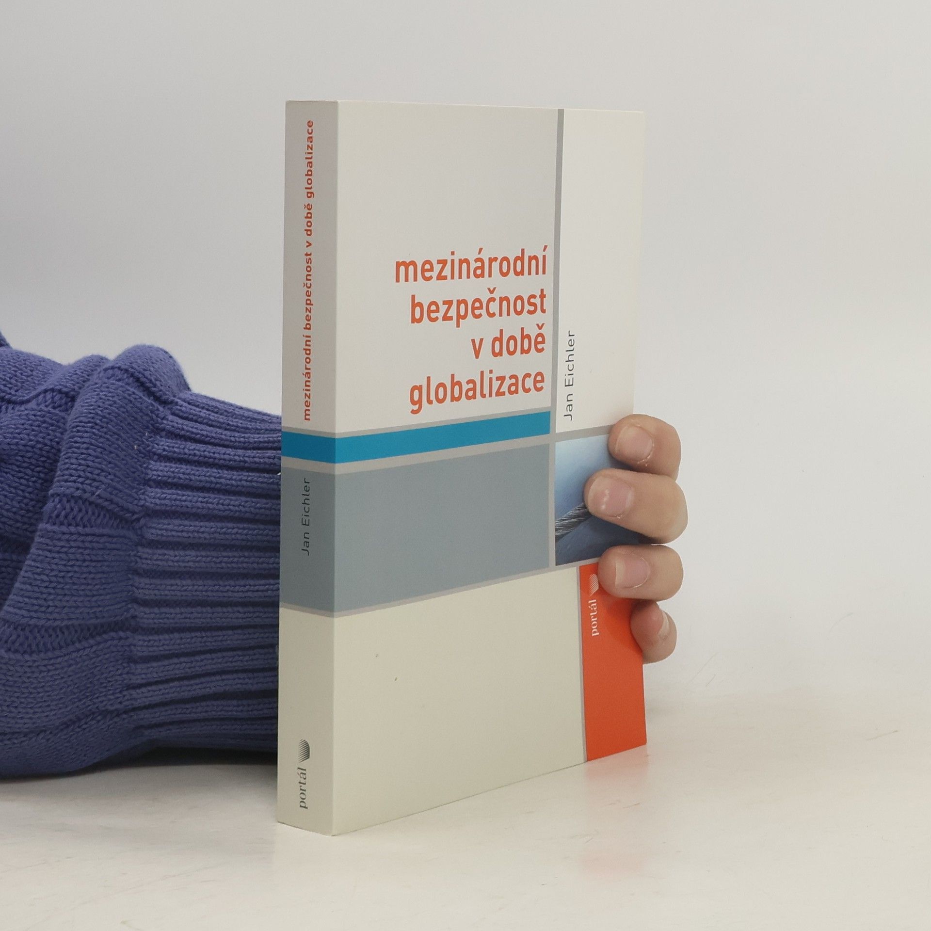 Jan Eichler Mezinárodní bezpečnost v době globalizace