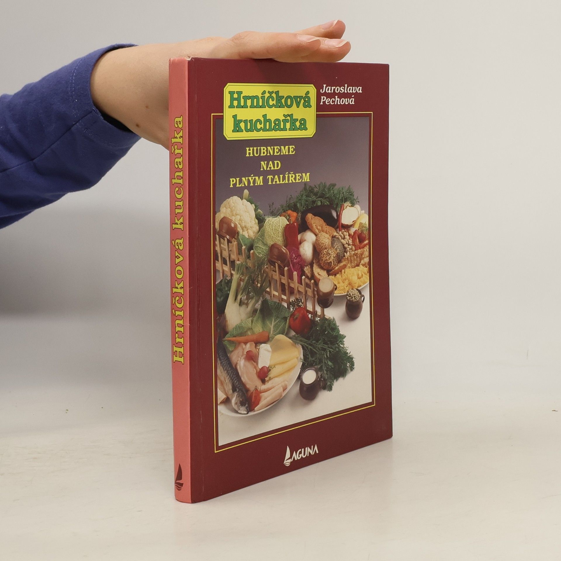 Jaroslava Pechová Hrníčková kuchařka : hubneme nad plným talířem