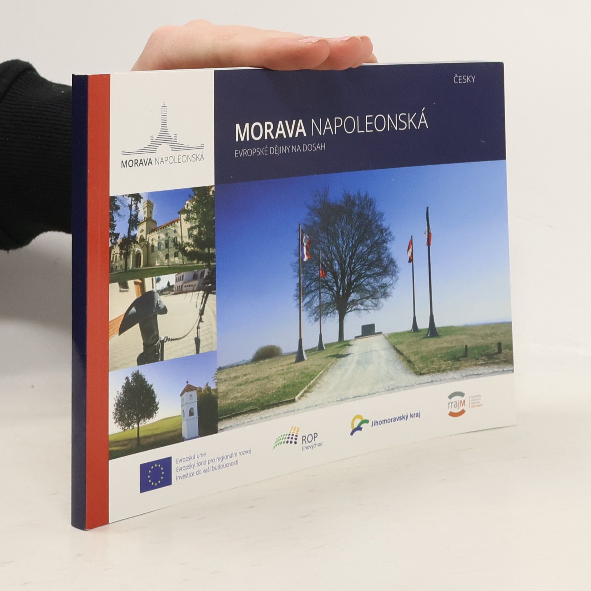 Kolektív autorov Morava Napoleonská: Evropské dějiny na dosah