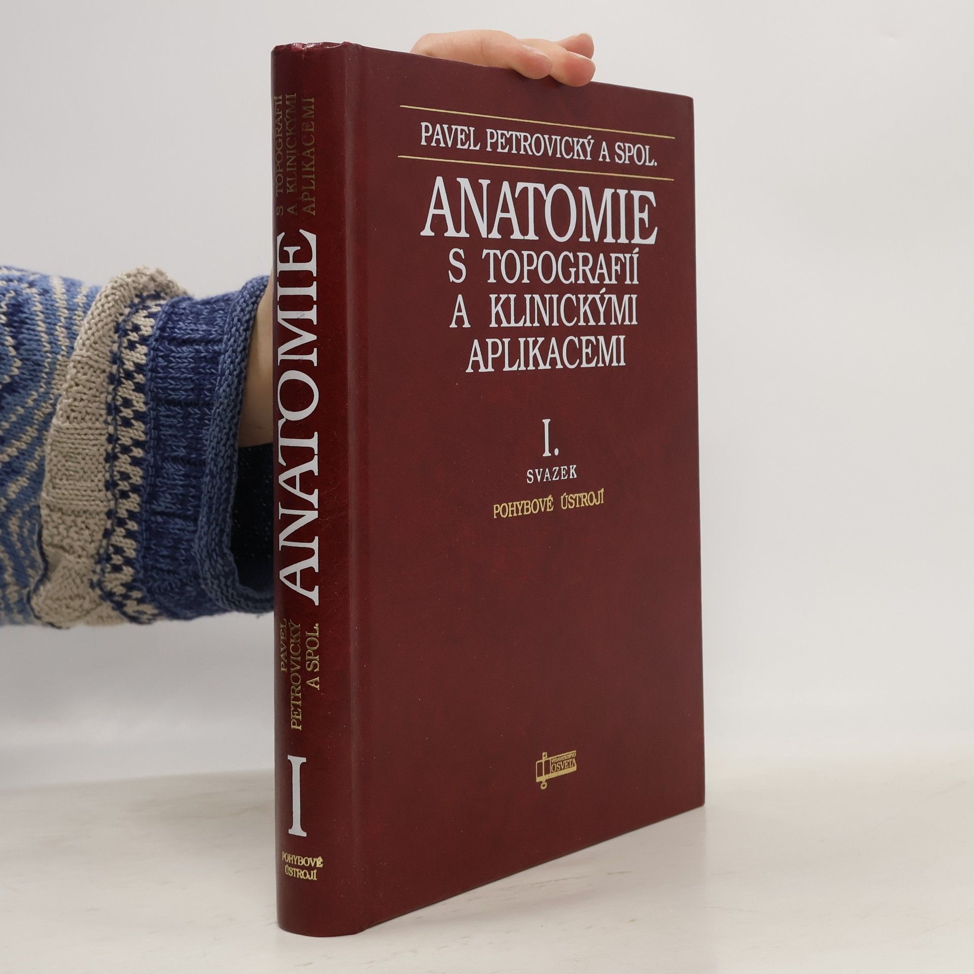 Pavel Petrovický Anatomie s topografií a klinickými aplikacemi. I. svazek, Pohybové ústrojí