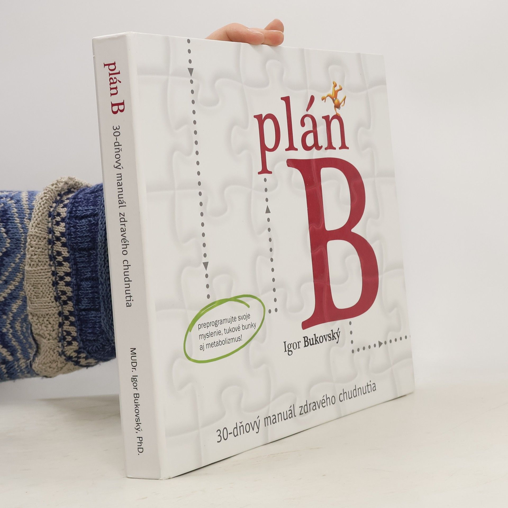 Igor Bukovský Plán B. 30-dňový manuál zdravého chudnutia
