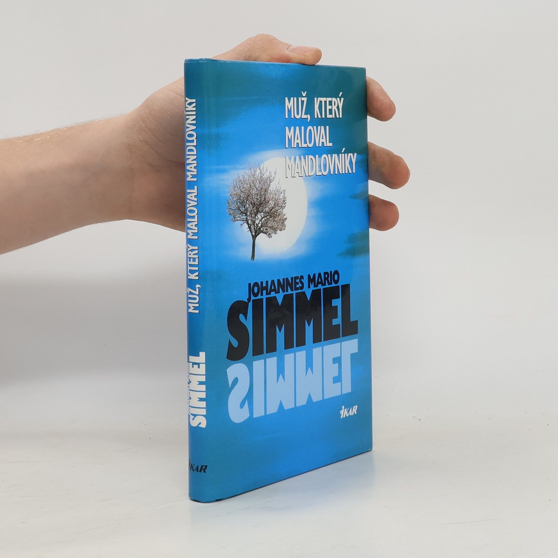 Johannes Mario Simmel Muž, který maloval mandlovníky