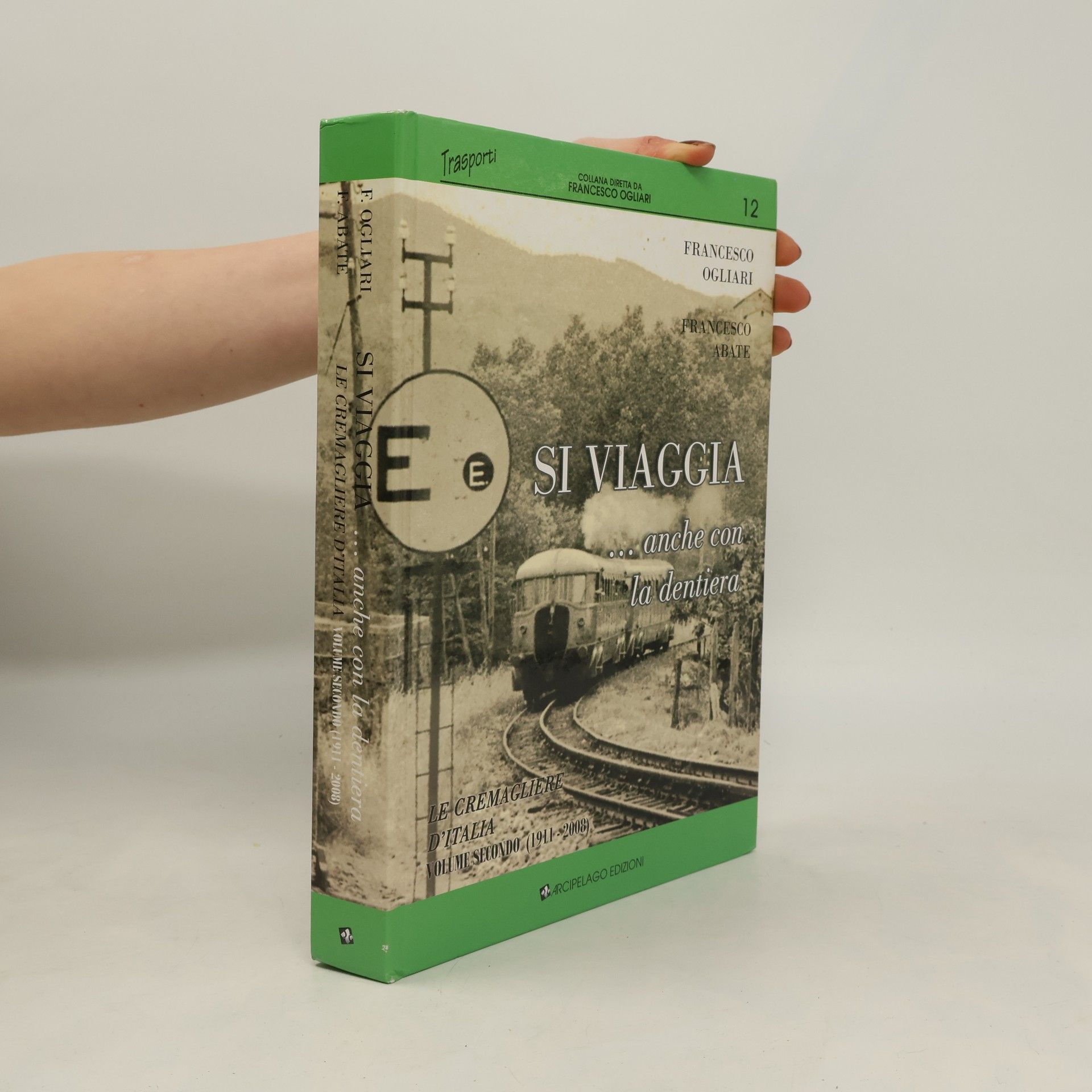 Le cremagliere d'Italia - 2: Si viaggia-- anche con la dentiera. Ediz. illustrata.