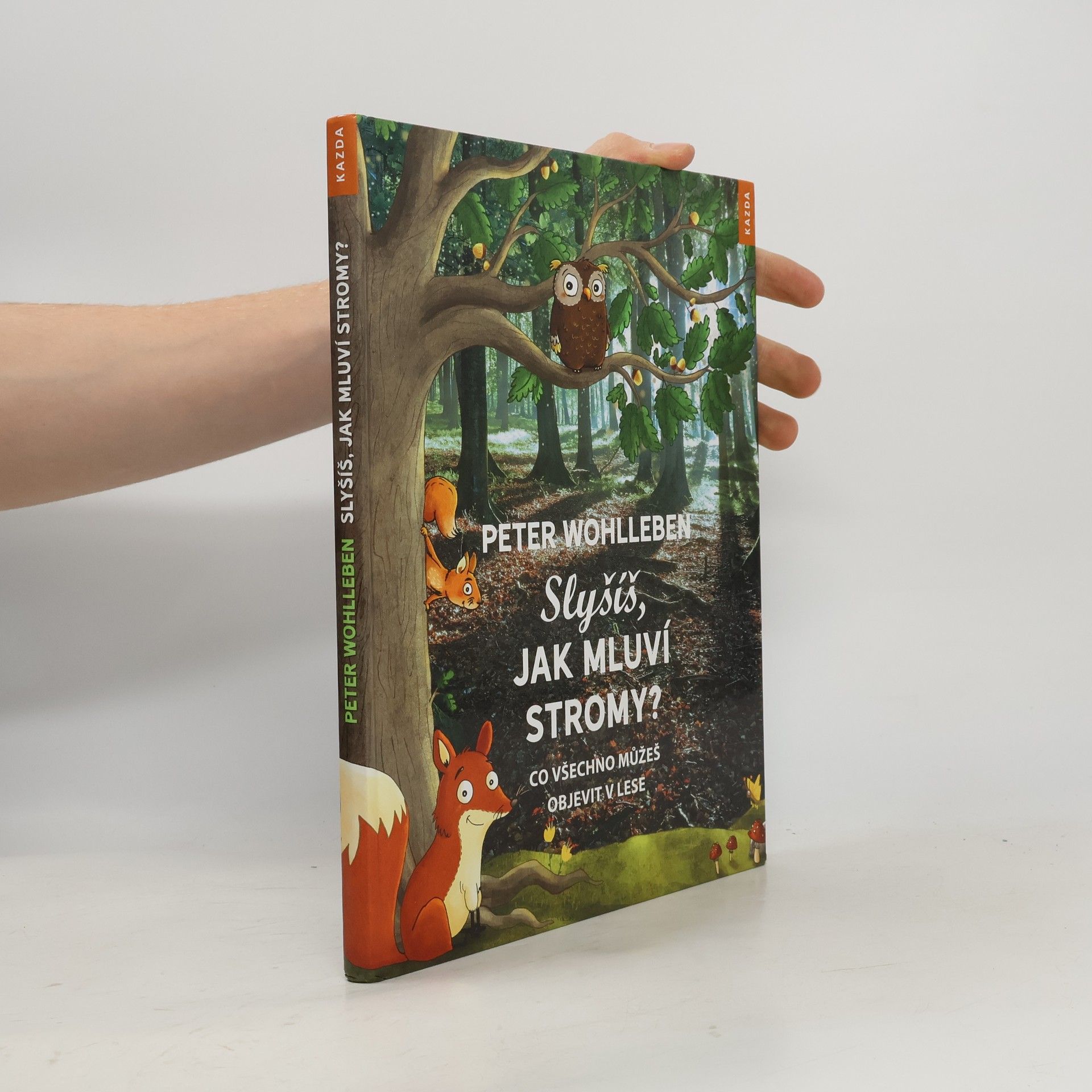 Peter Wohlleben Slyšíš, jak mluví stromy?