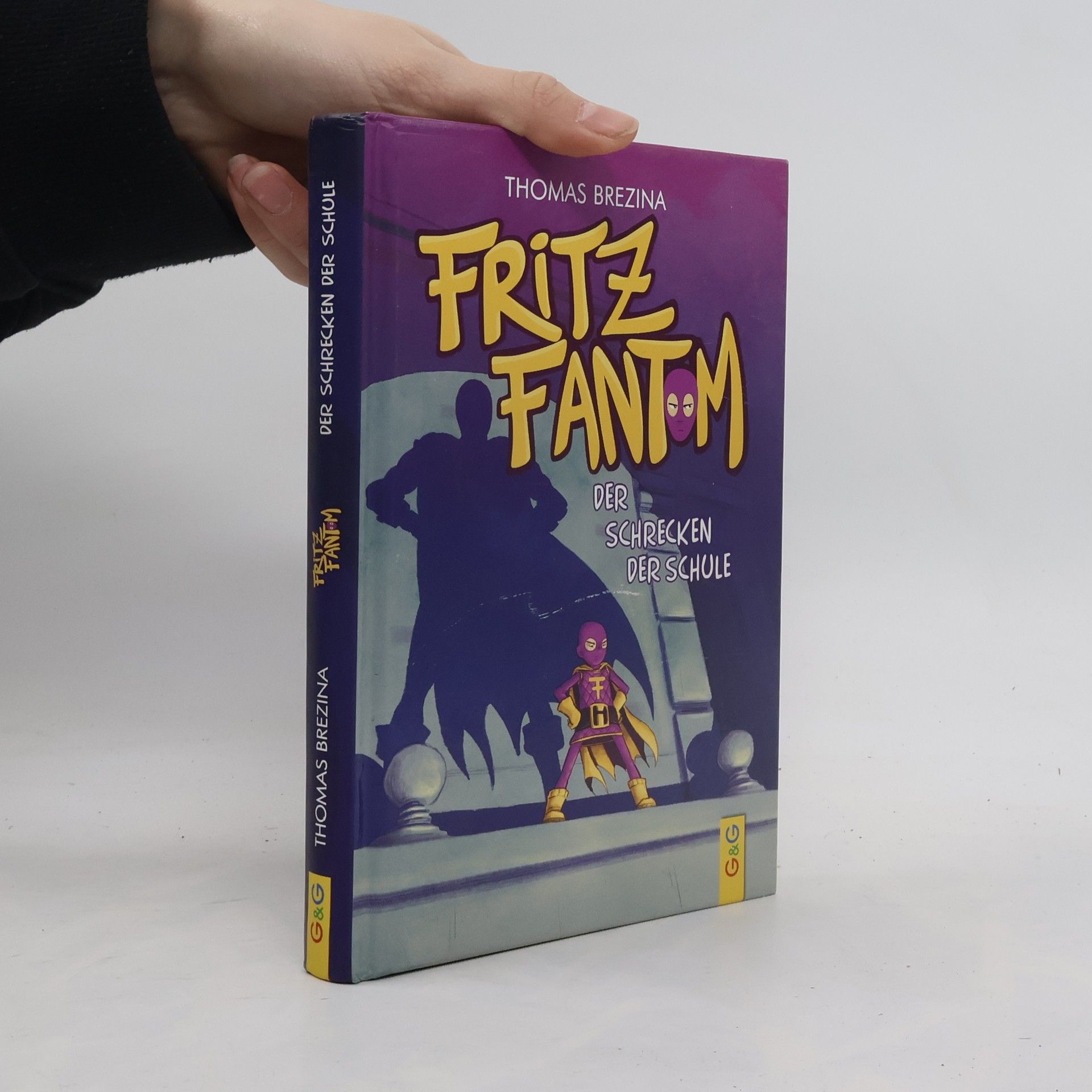 Thomas Brezina Fritz Fantom. Der Schrecken der Schule