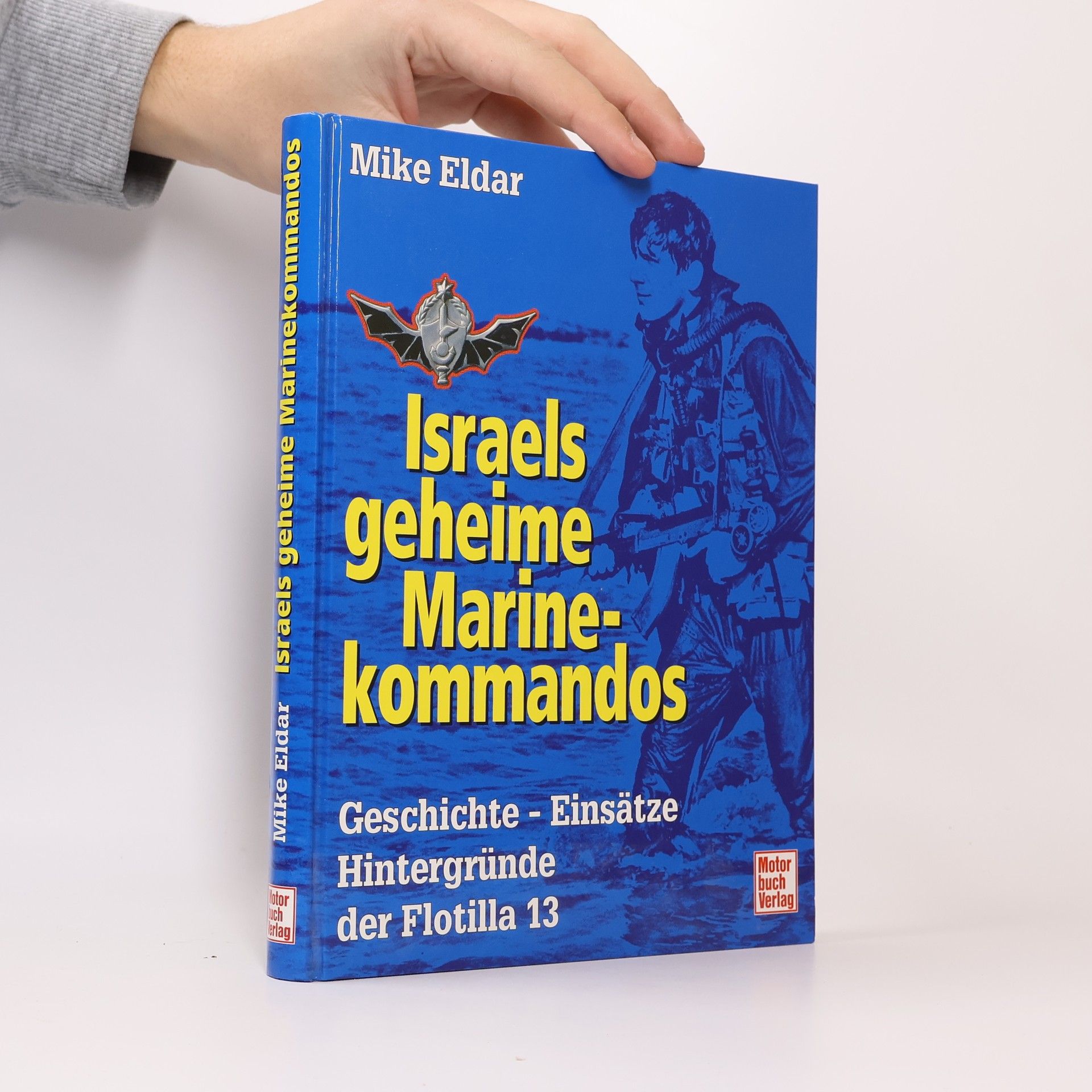 Mayq Eldār Israels geheime Marinekommandos