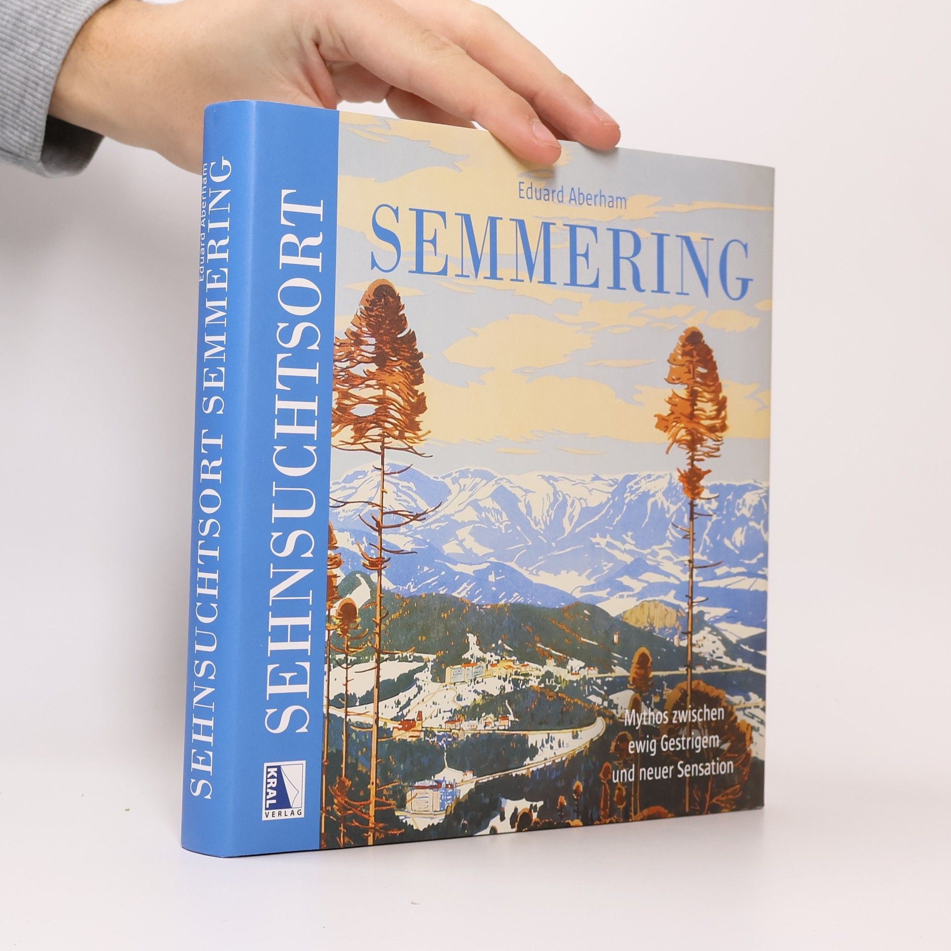 Eduard Aberham Sehnsuchtsort Semmering