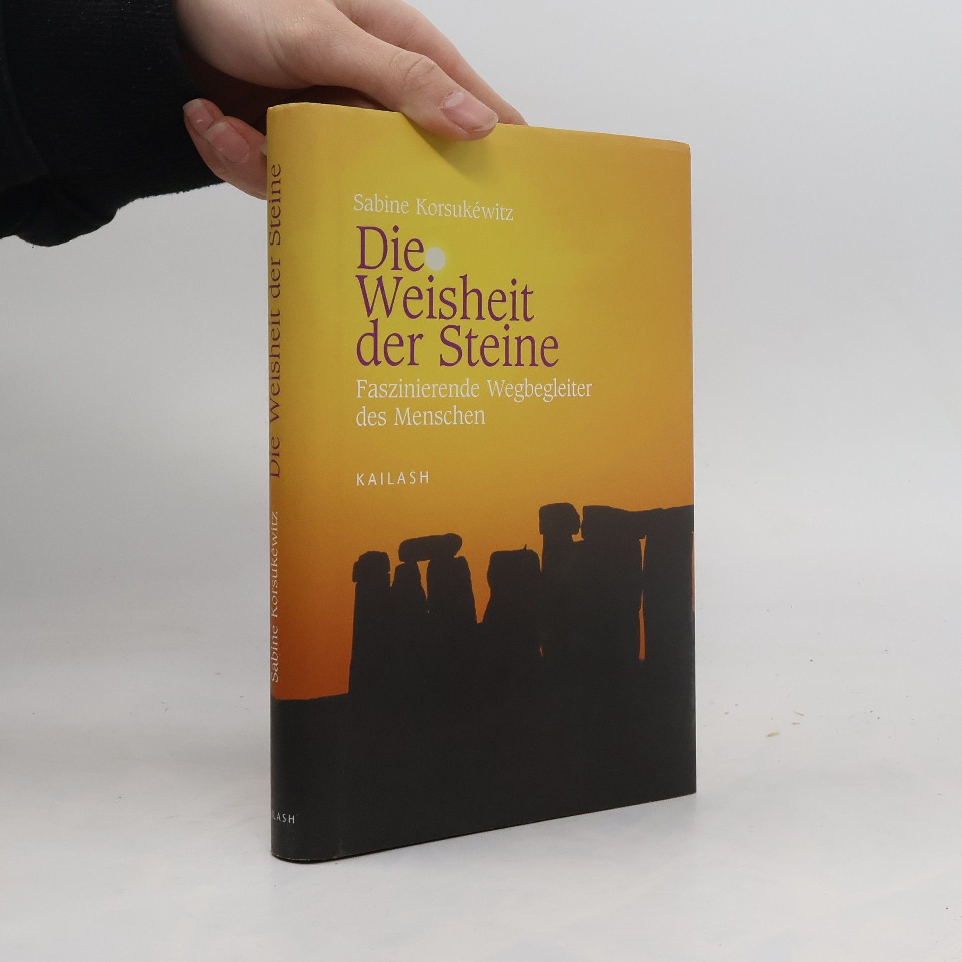 Sabine Korsukéwitz Die Weisheit der Steine