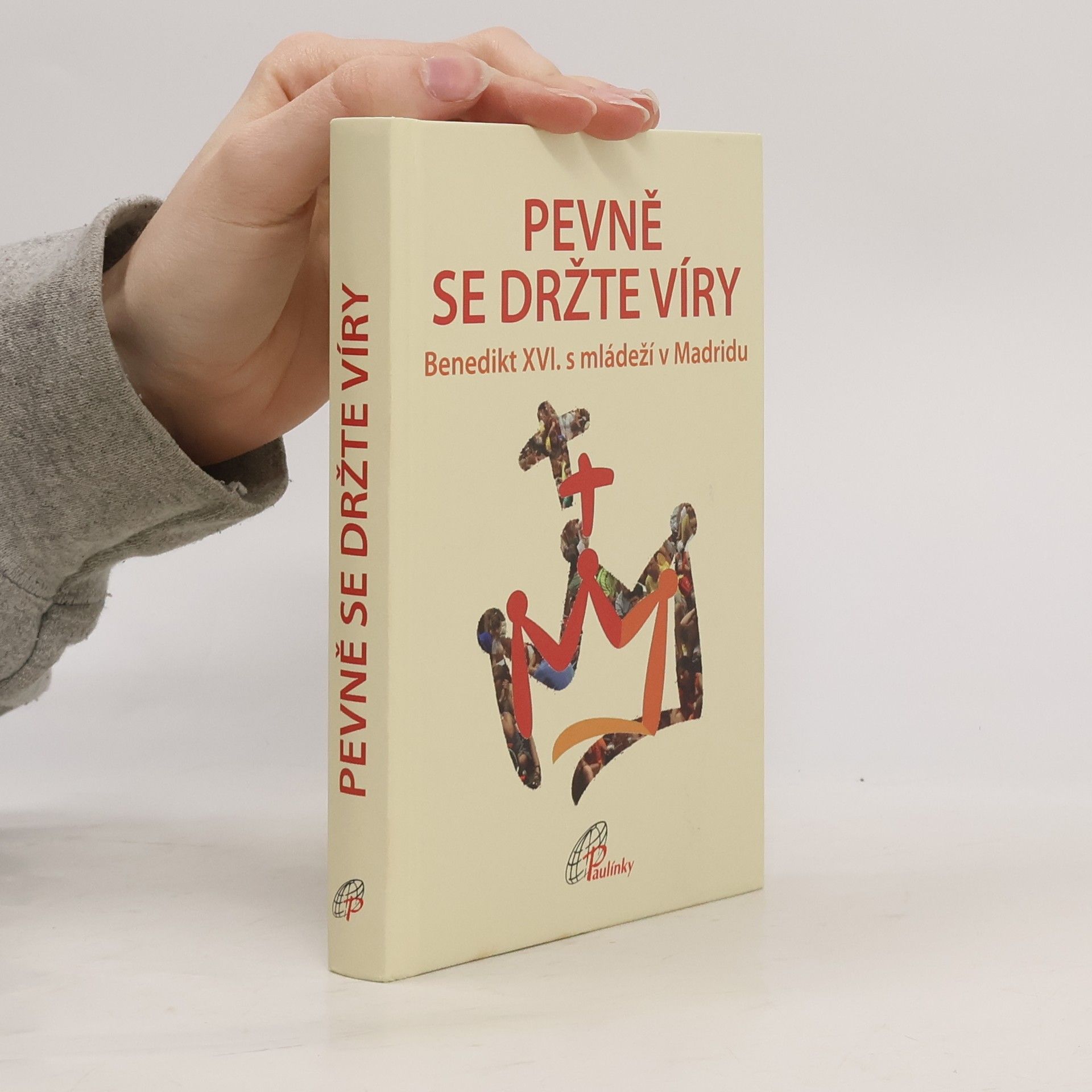 Benedict XVI Pevně se držte víry