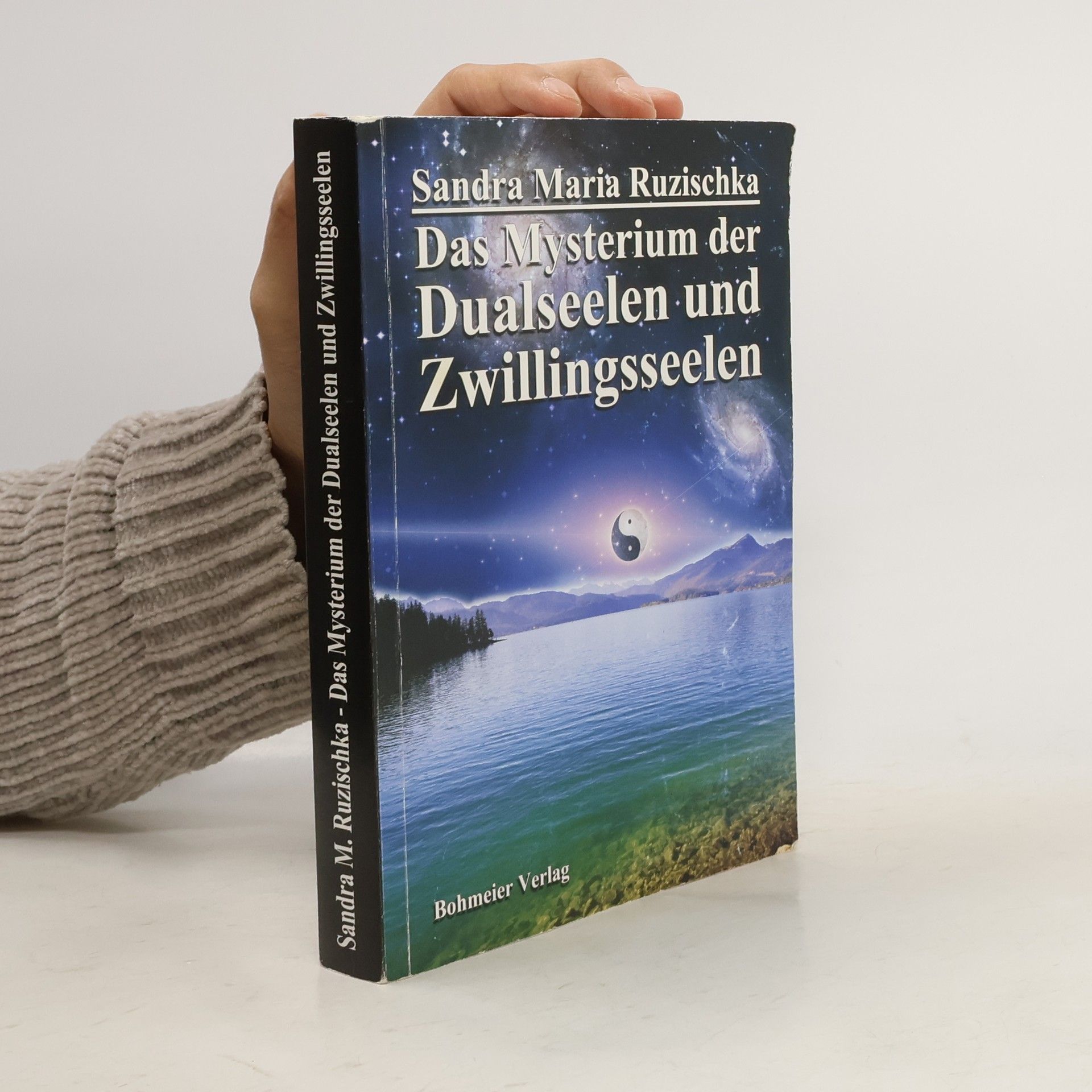 Sandra Ruzischka Das Mysterium der Dualseelen und Zwillingsseelen
