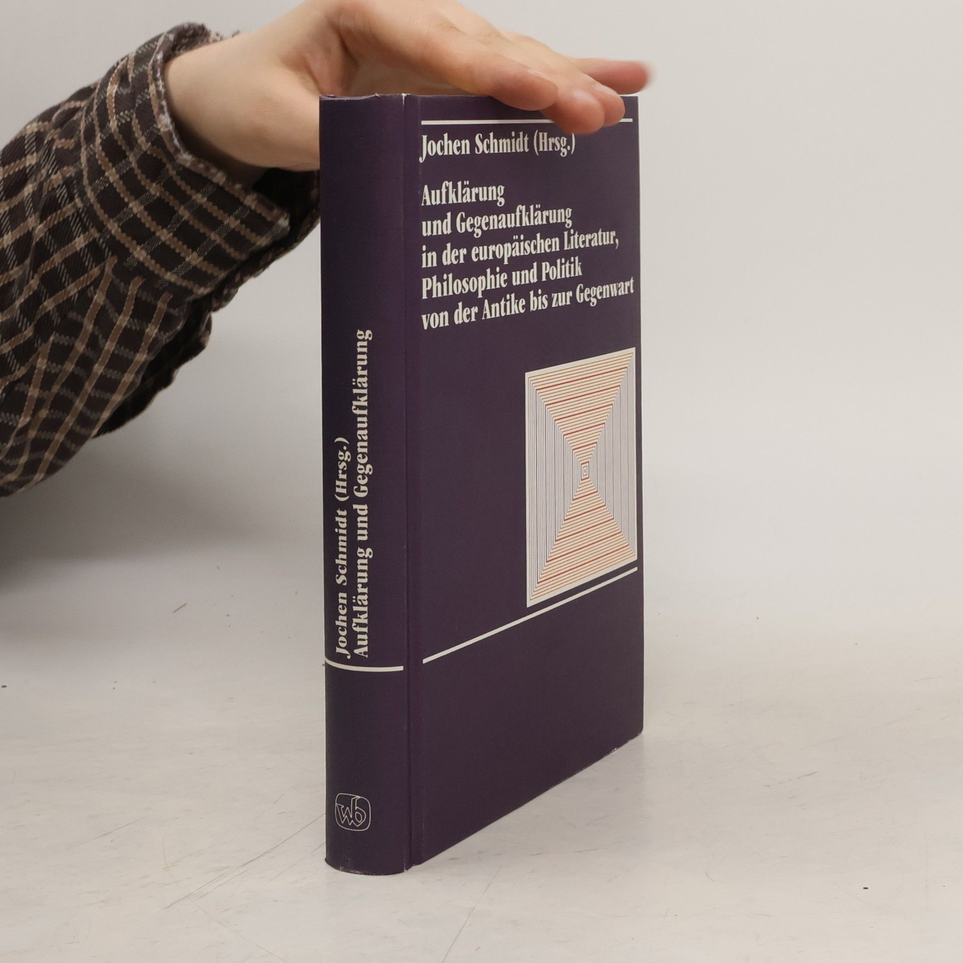 Aufklärung und Gegenaufklärung in der europäischen Literatur, Philosophie und Politik von der Antike bis zur Gegenwart