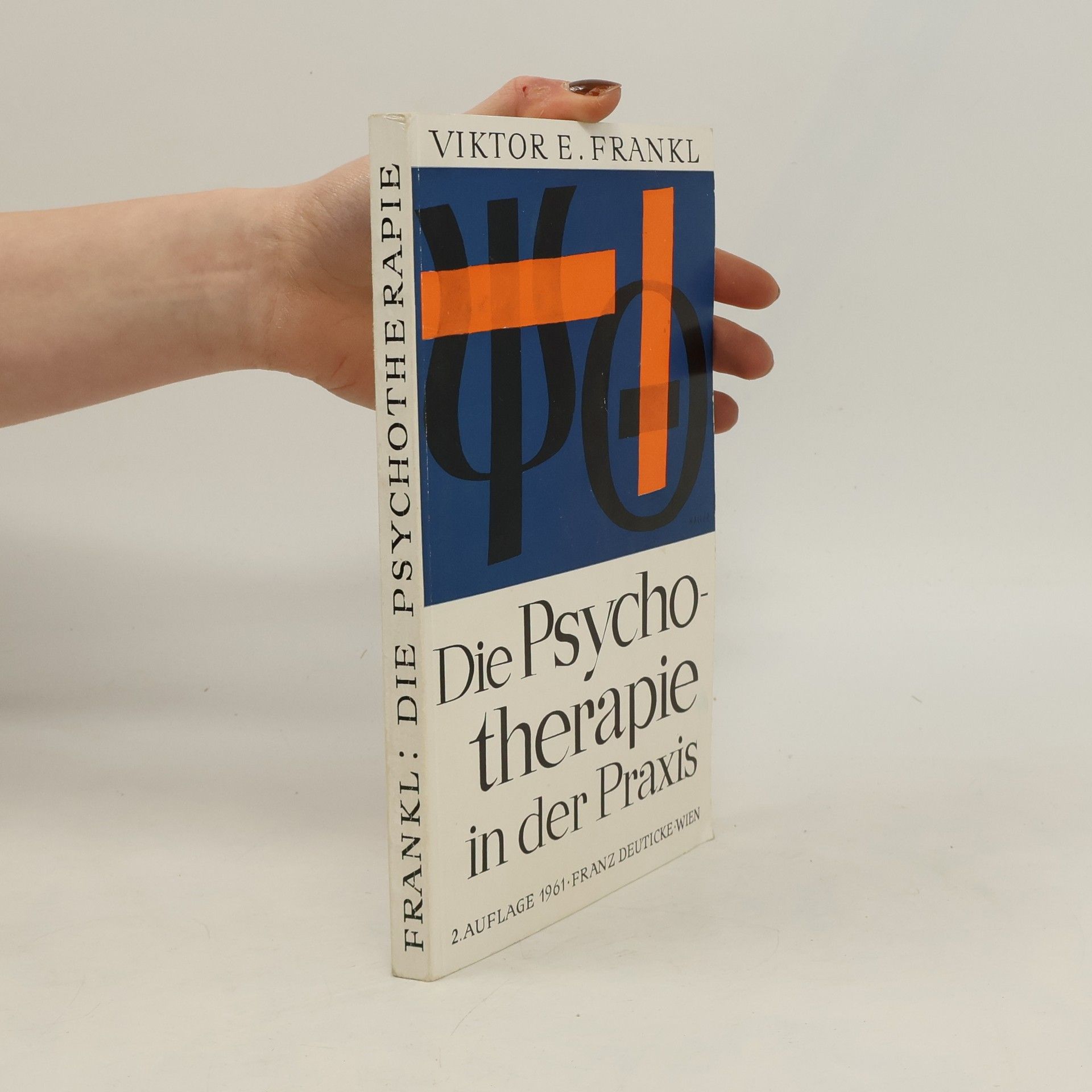 Viktor Emil Frankl Die Psychotherapie in der Praxis