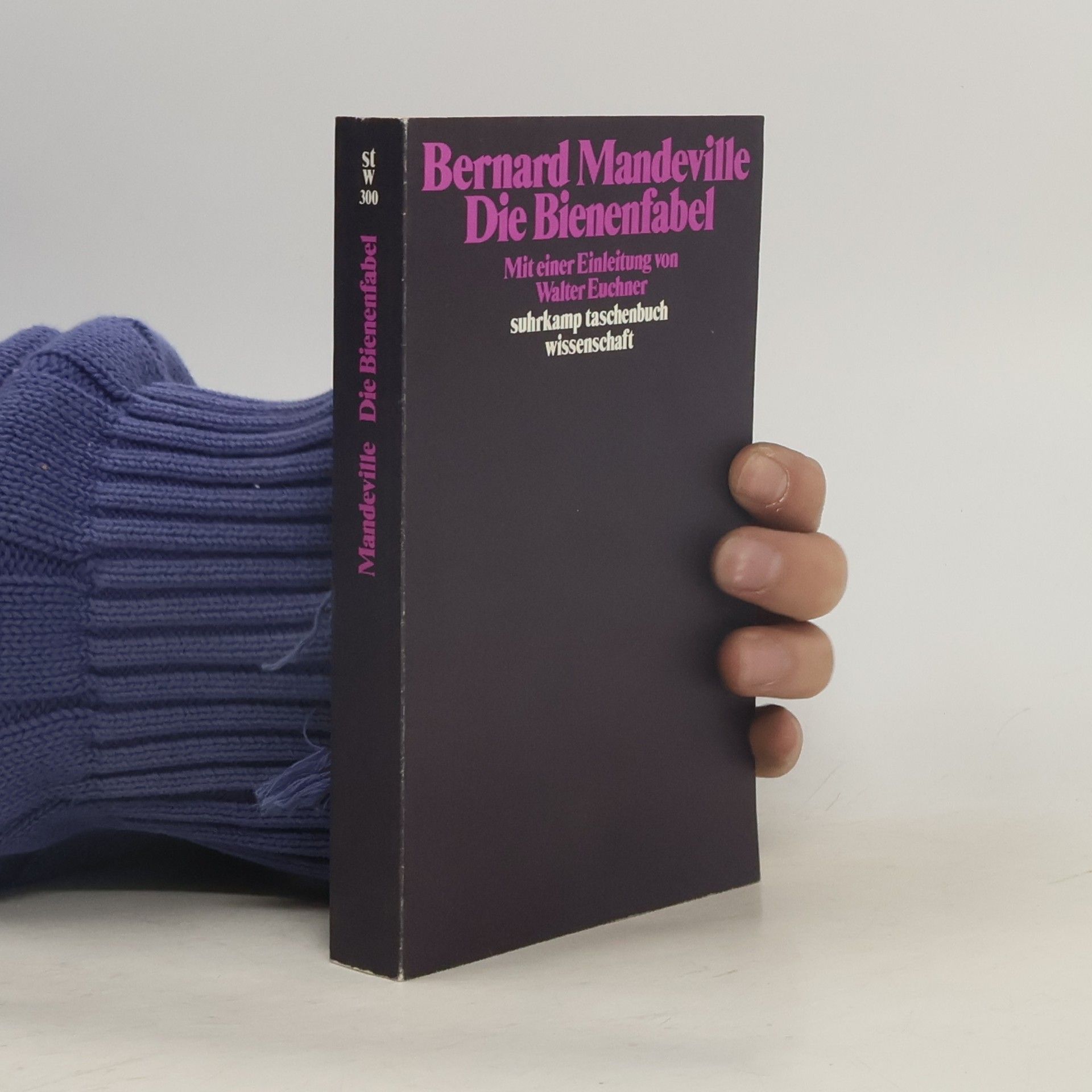 Bernard de Mandeville Die Bienenfabel oder private Laster, öffentliche Vorteile