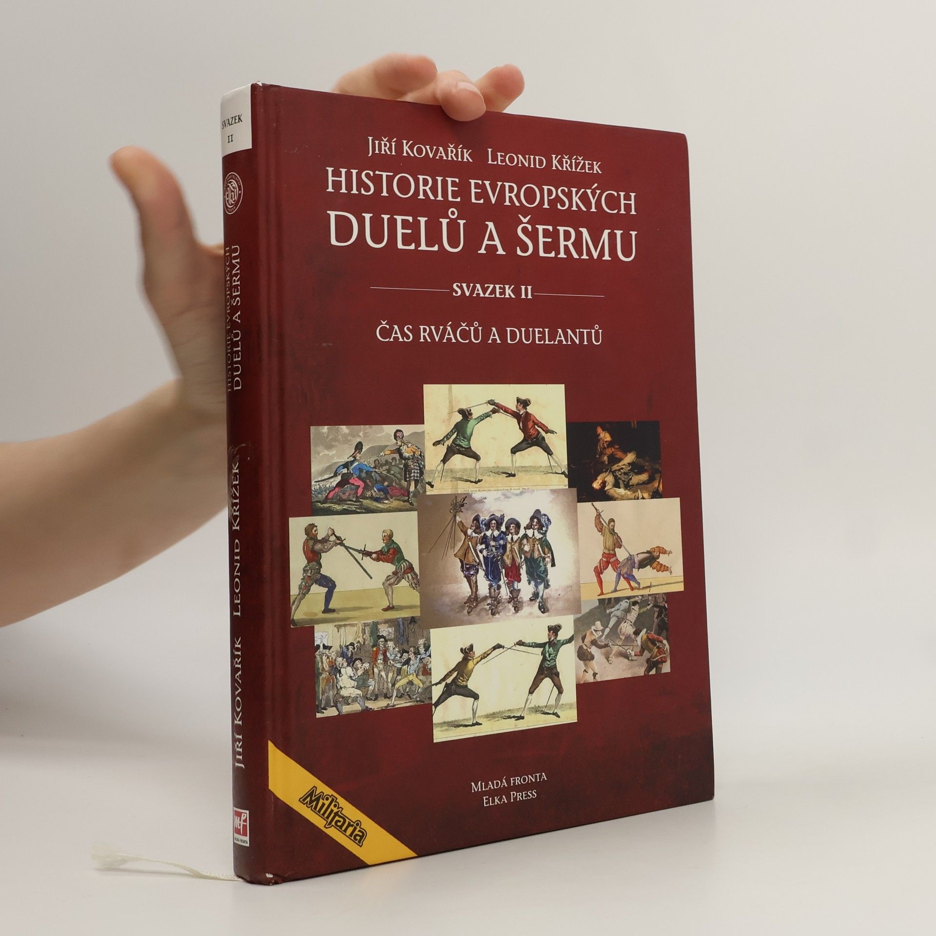 Leonid Křížek Historie evropských duelů a šermu - Svazek II: Čas rváčů a duelantů