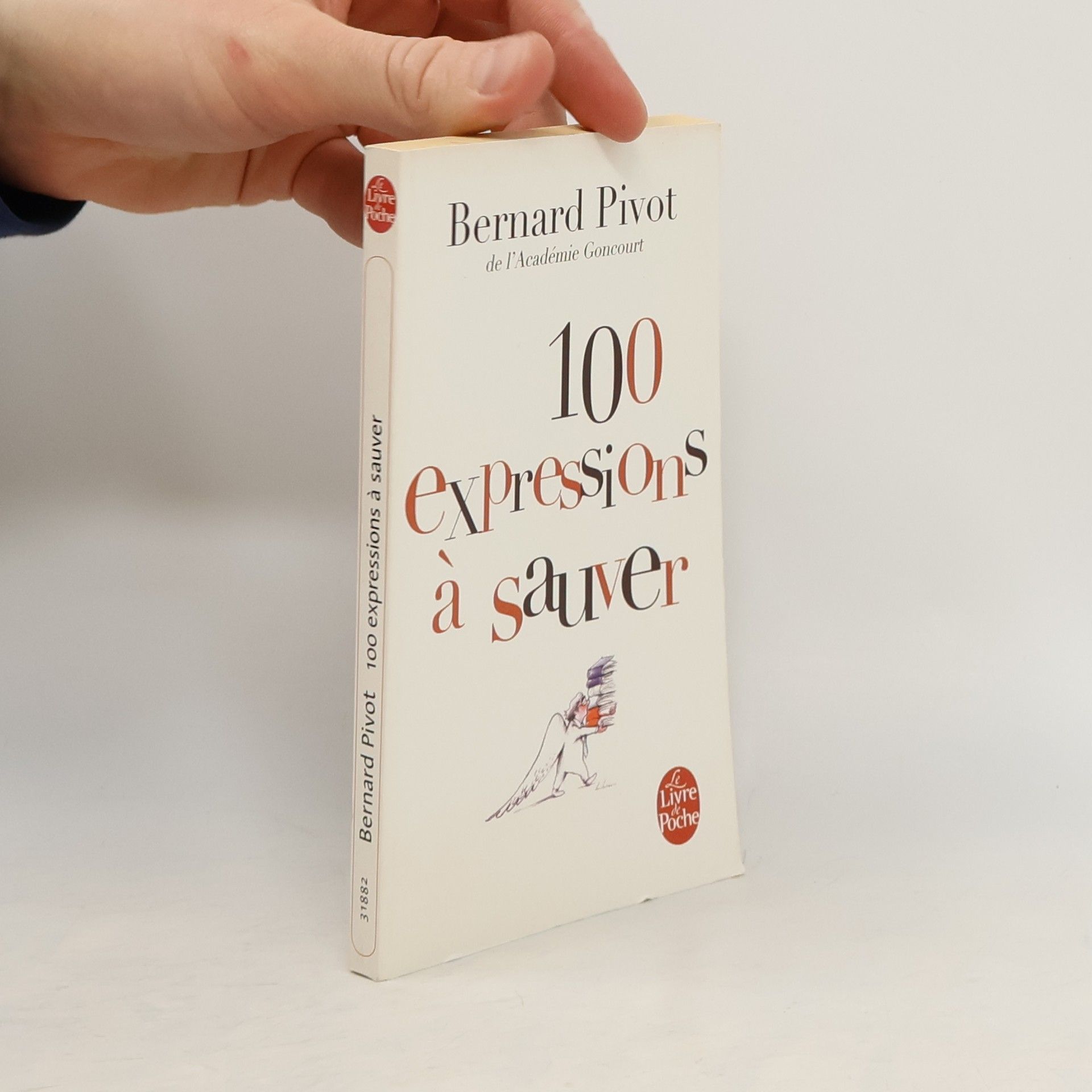 Bernard Pivot Le Livre de Poche: 100 expressions à sauver