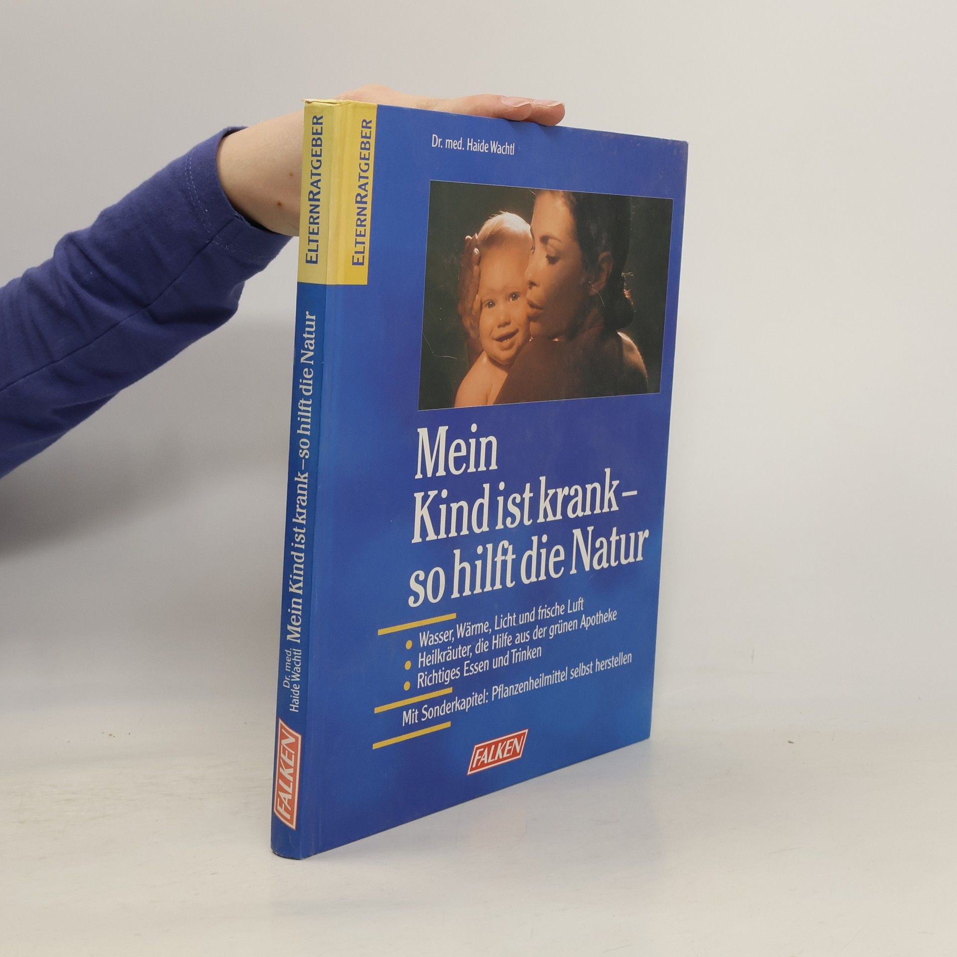 Mein Kind ist krank - so hilft die Natur