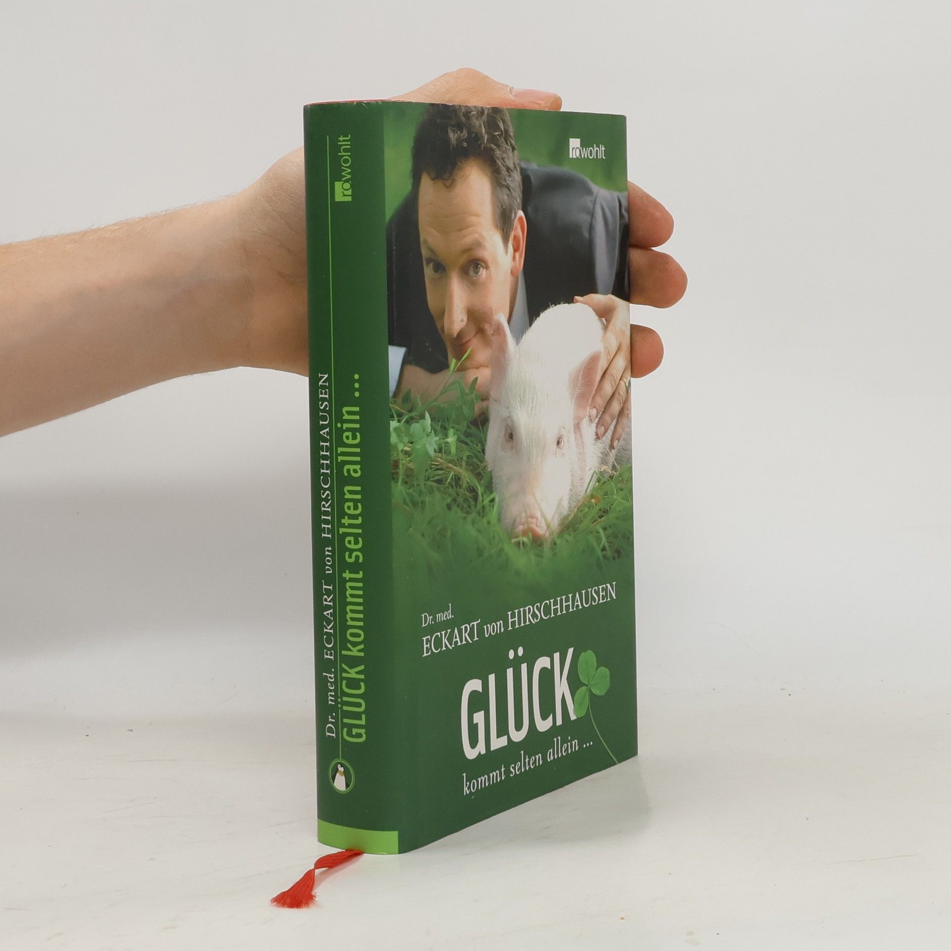 Eckart von Hirschhausen Glück kommt selten allein ...