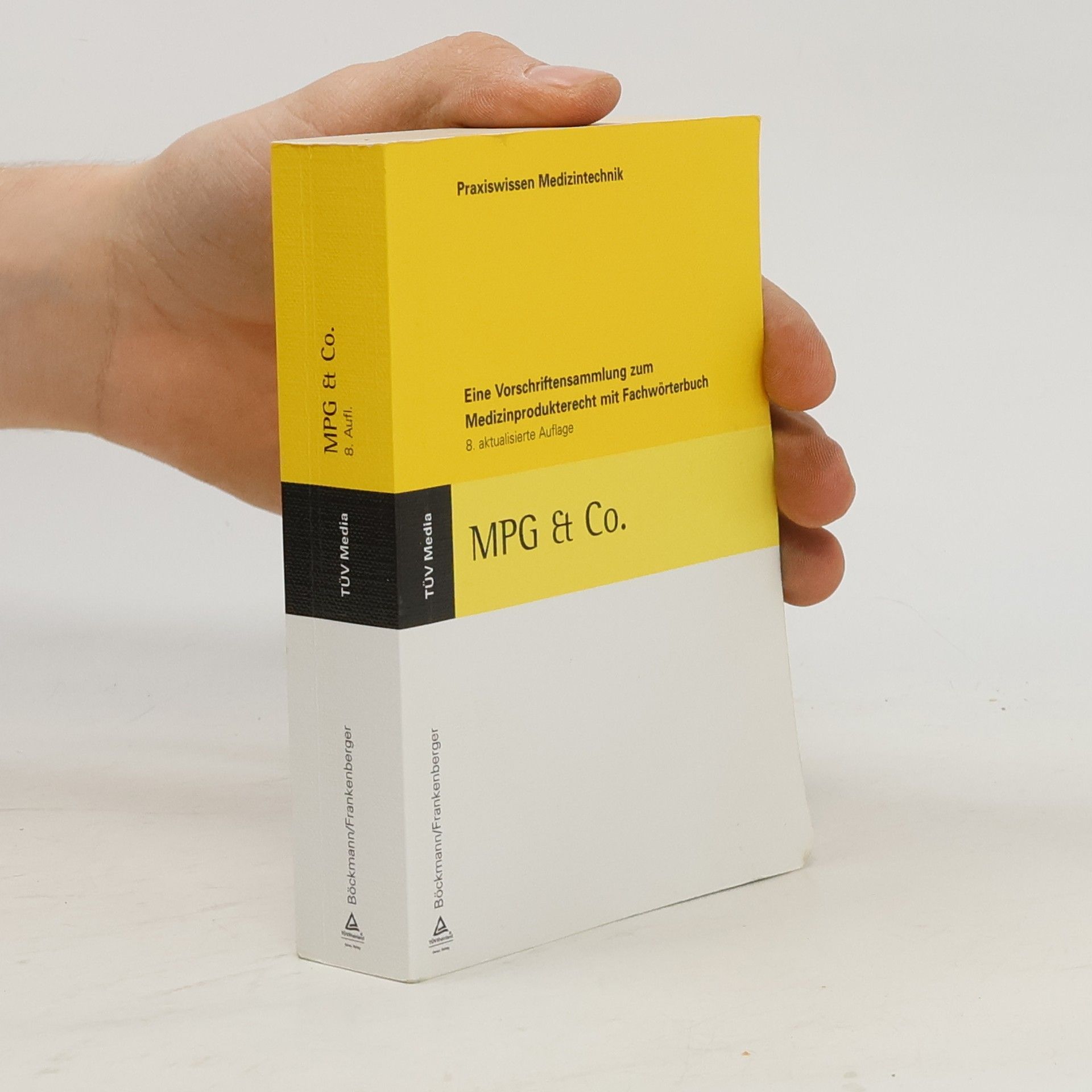 Rolf-Dieter Böckmann Praxiswissen Medizintechnik: MPG & Co.