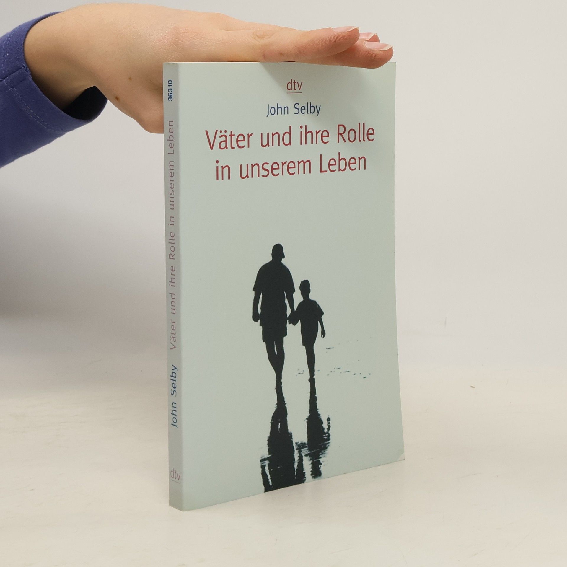 John Selby Väter und ihre Rolle in unserem Leben