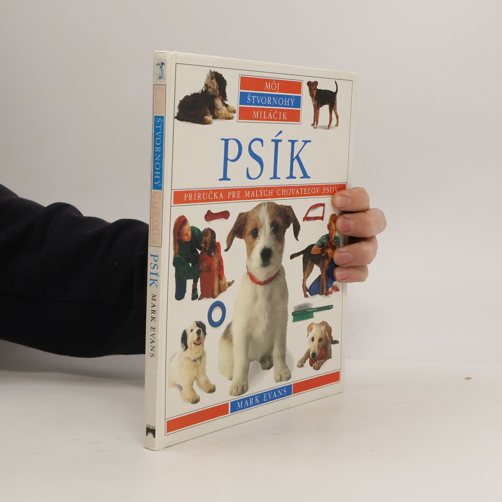 Mark Evans Psík: Príručka pre malých chovateľov psov