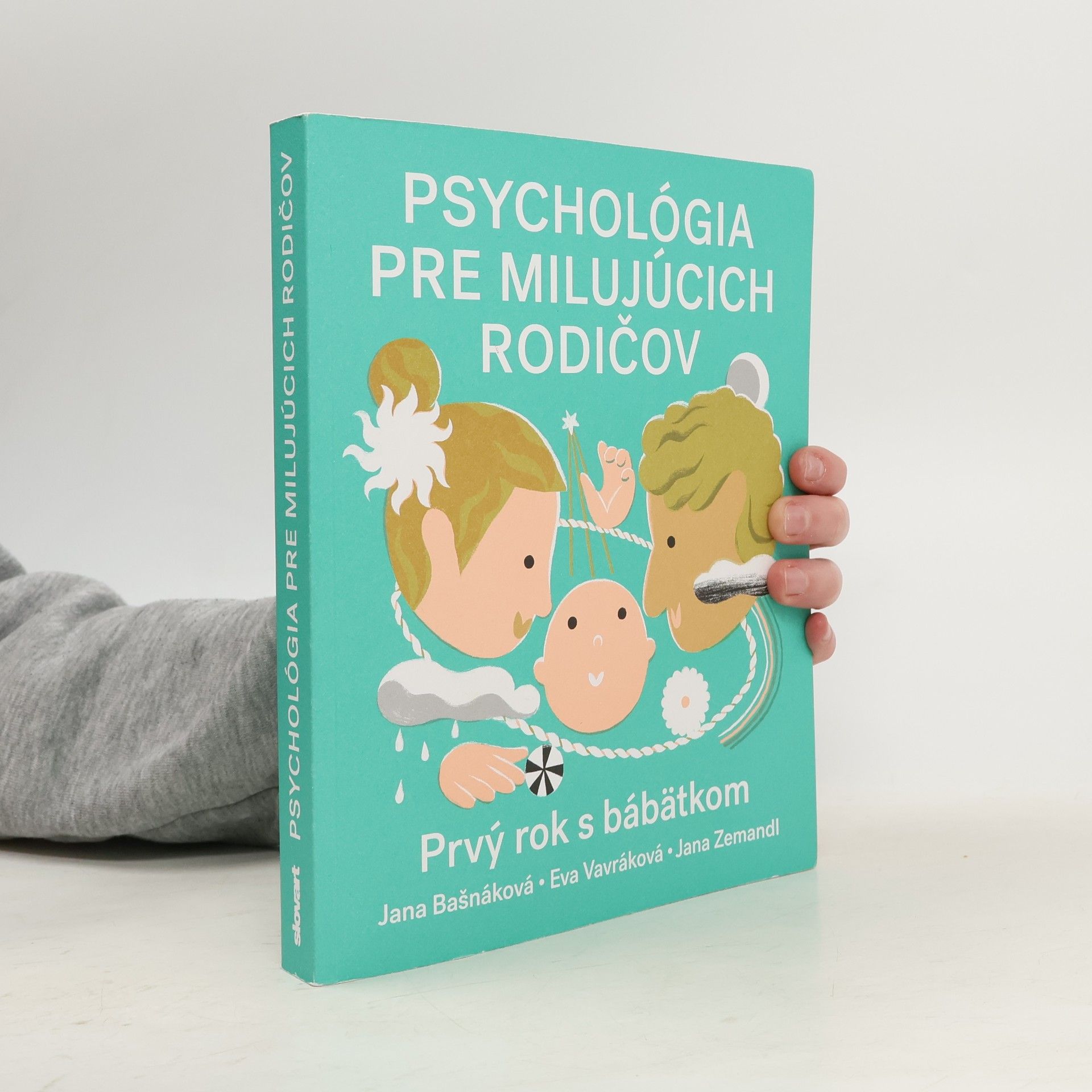 Jana Bašnáková Psychológia pre milijúcich rodičov