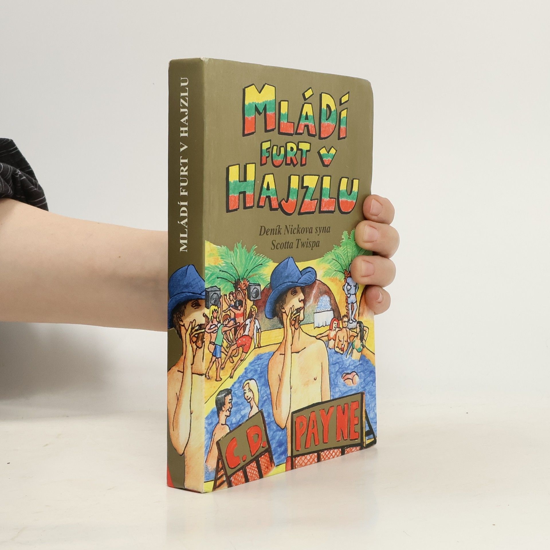 C. D. Payne Mládí furt v hajzlu
